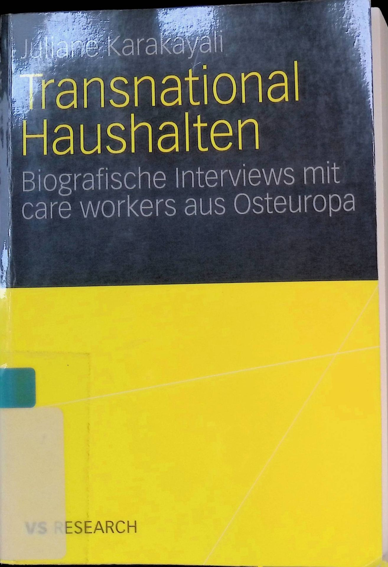Transnational haushalten : biographische Interviews mit care workers aus Osteuropa
