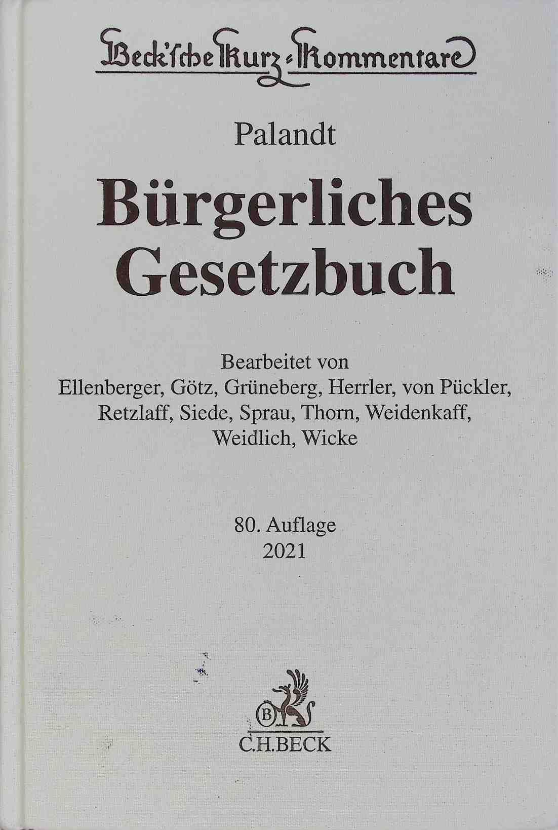 Bürgerliches Gesetzbuch : mit Nebengesetzen : insbesondere mit Einführungsgesetz (Auszug) einschließlich Rom I-, Rom II- und Rom III-Verordnungen sowie EU-Güterrechtsverordnungen, Haager Unterhaltsprotokoll und EU-Erbrechtsverordnung, Allgemeines Gleichbehandlungsgesetz (Auszug), Wohn- und Betreuungsvertragsgesetz, Unterlassungsklagengesetz (PalHome), Produkthaftungsgesetz, Erbbaurechtsgesetz, Wohnungseigentumsgesetz, Versorgungsausgleichsgesetz, Lebenspartnerschaftsgesetz (PalHome), Gewaltschutzgesetz