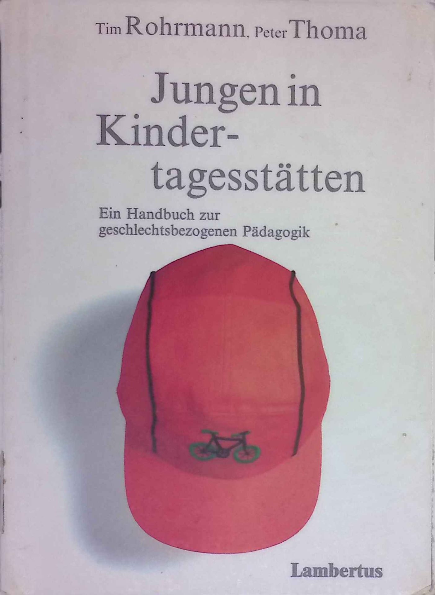 Jungen in Kindertagesstätten : ein Handbuch zur geschlechtsbezogenen Pädagogik