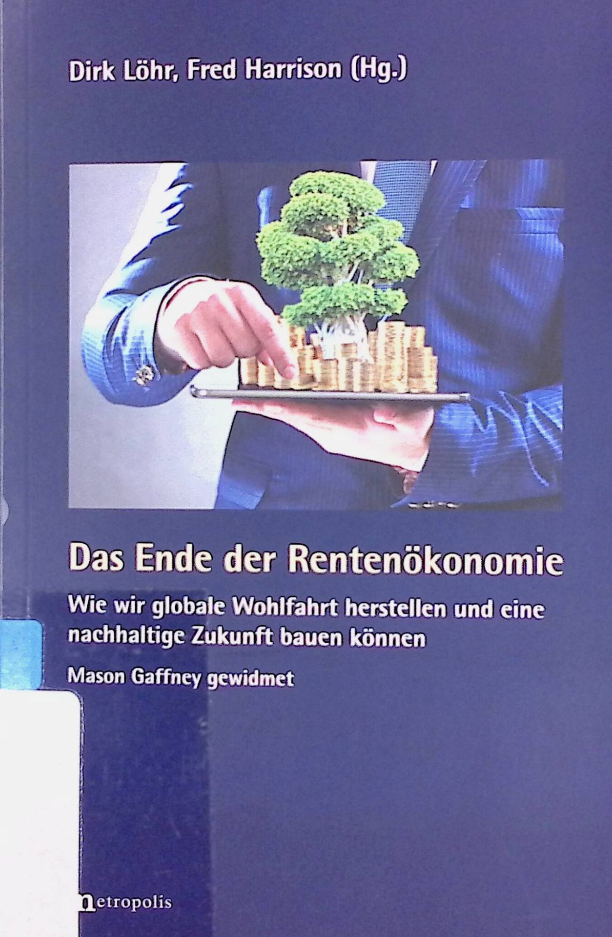 Jenseits des Sozialismus - Kultur und Wissenschaft -in: Das Ende der Rentenökonomie. Wie wir globale Wohlfahrt herstellen und eine nachhaltige Zukunft bauen können. Mason Gaffney gewidmet