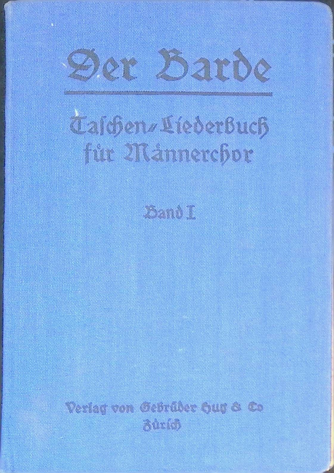 Der Barde : Taschen-Liederbuch für Männerchor, BAND 1