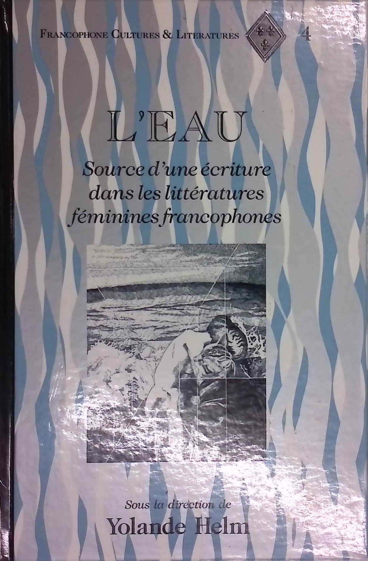 L'eau. Source d'une ecriture dans les literatures feminines Francophones