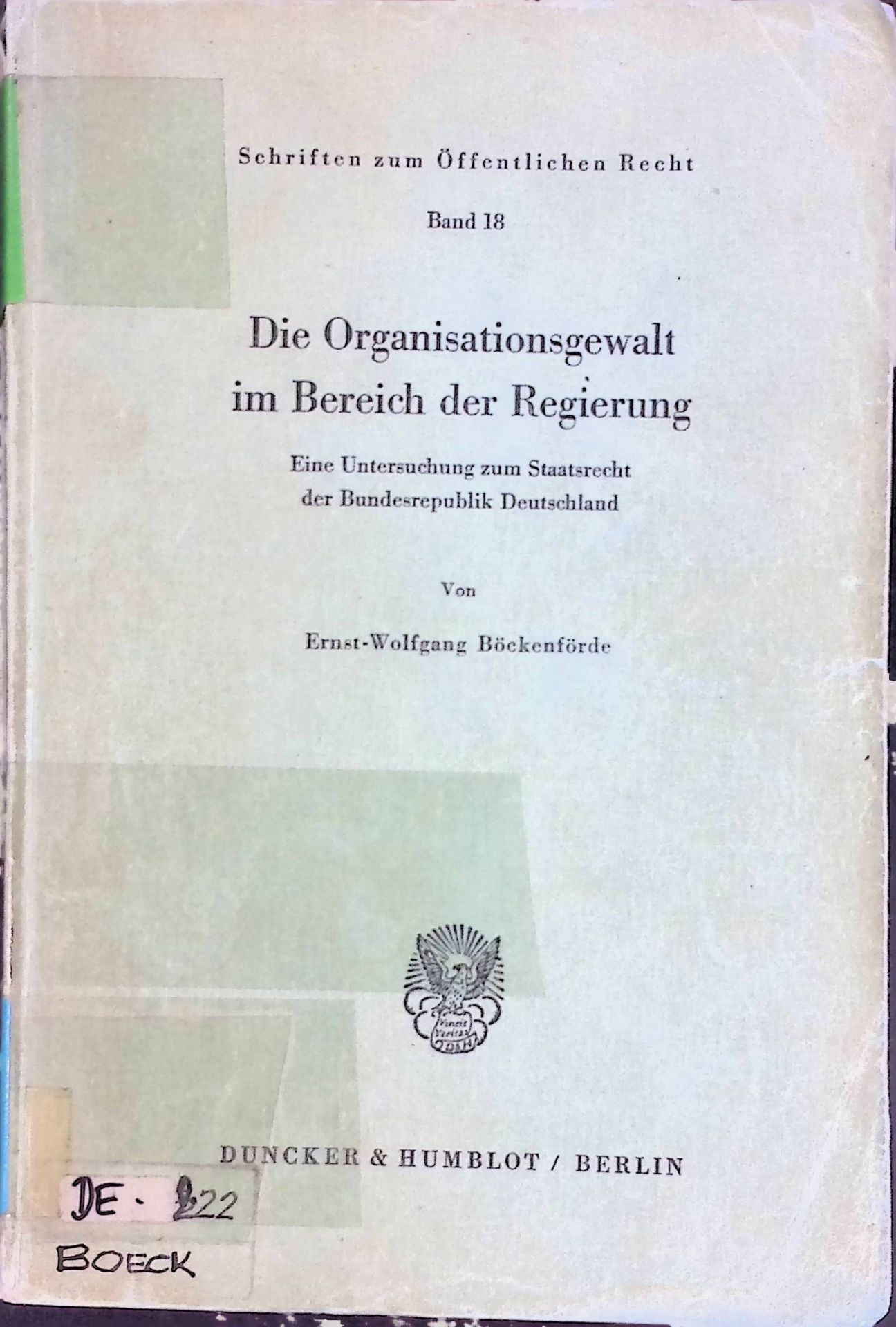 Die Organisationsgewalt im Bereich der Regierung. Eine Untersuchung zum Staatsrecht der Bundesrepublik Deutschland