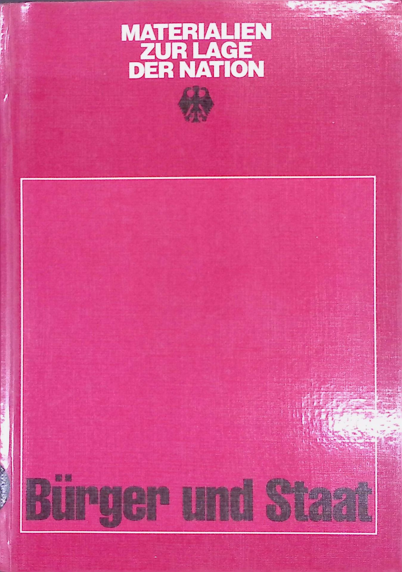 Bürger und Staat. Eine vergleichende Untersuchung zu Praxis und Recht der Bundesrepublik Deutschland und der Deutschen Demokratischen Republik