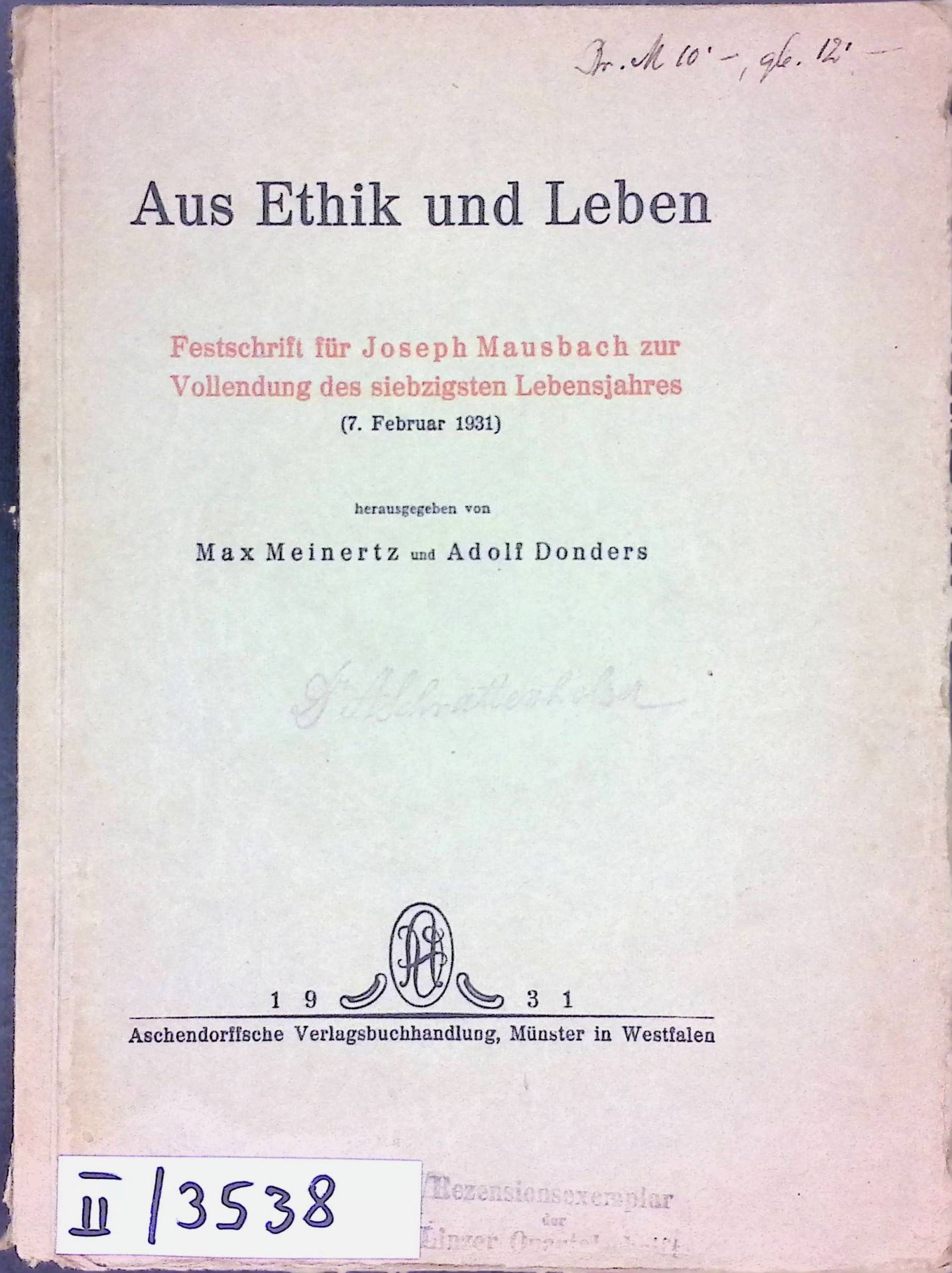 Moraltheologie bei den Asklepiaden -in: Aus Ethik und Leben. Festschrift für Joseph Mausbach zur Vollendung des siebzigsten Lebensjahres (7. Februar 1931)