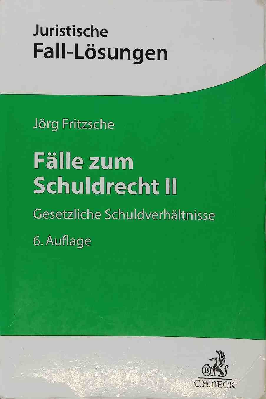 Fälle zum Schuldrecht II : gesetzliche Schuldverhältnisse
