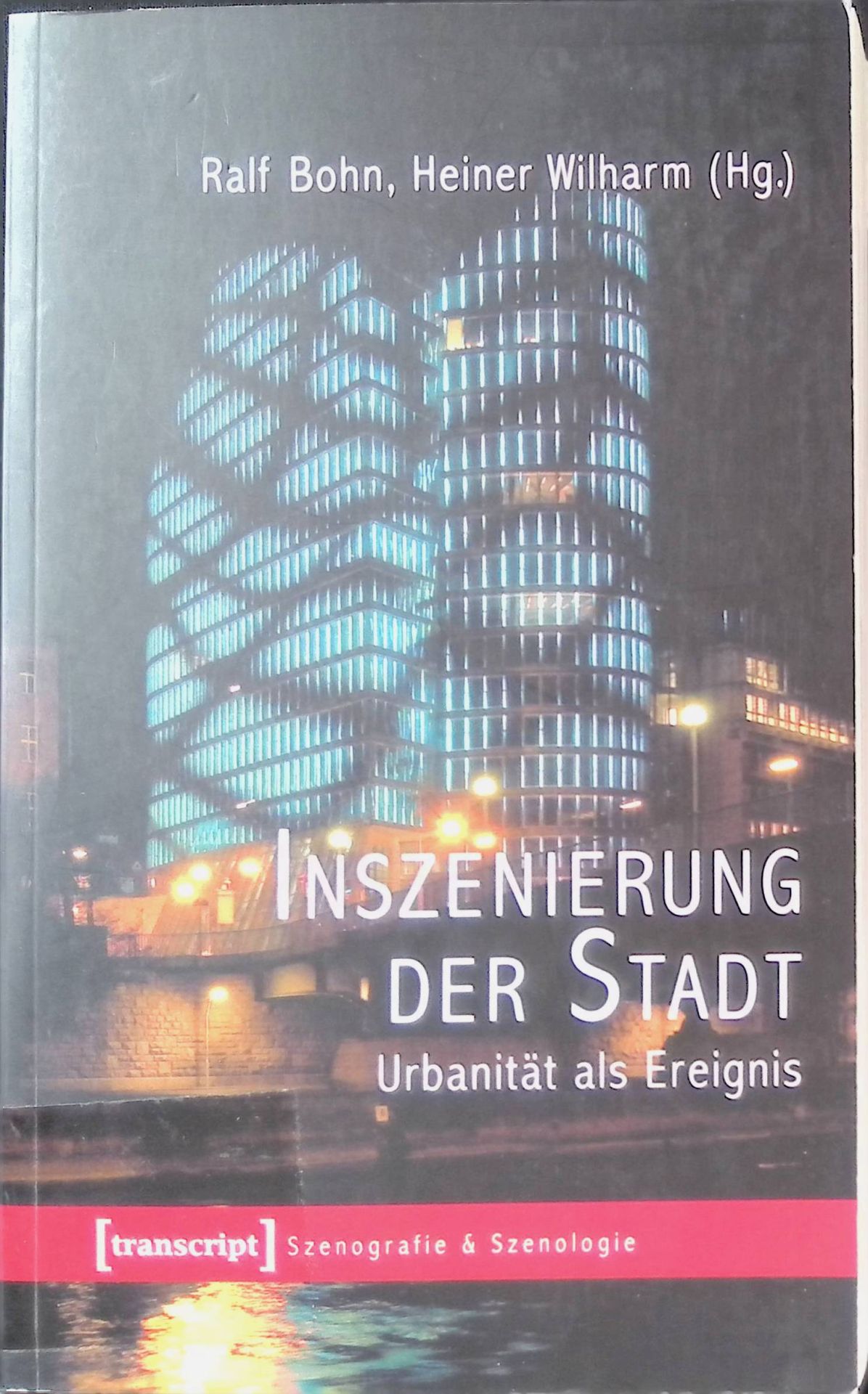 Inszenierung der Stadt : Urbanität als Ereignis
