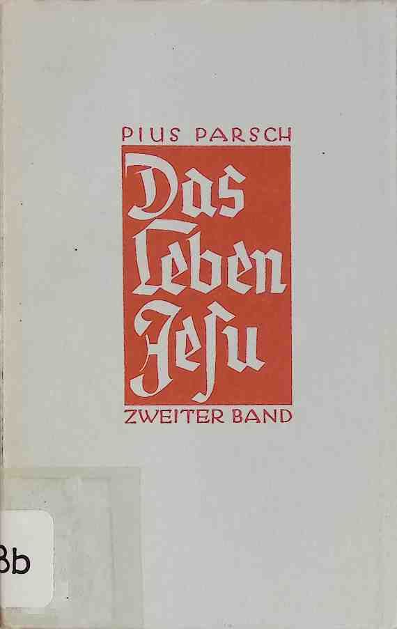 Das Leben Jesu - Ein Gesamtbild als Behelf für Bibelstunden- BAND II