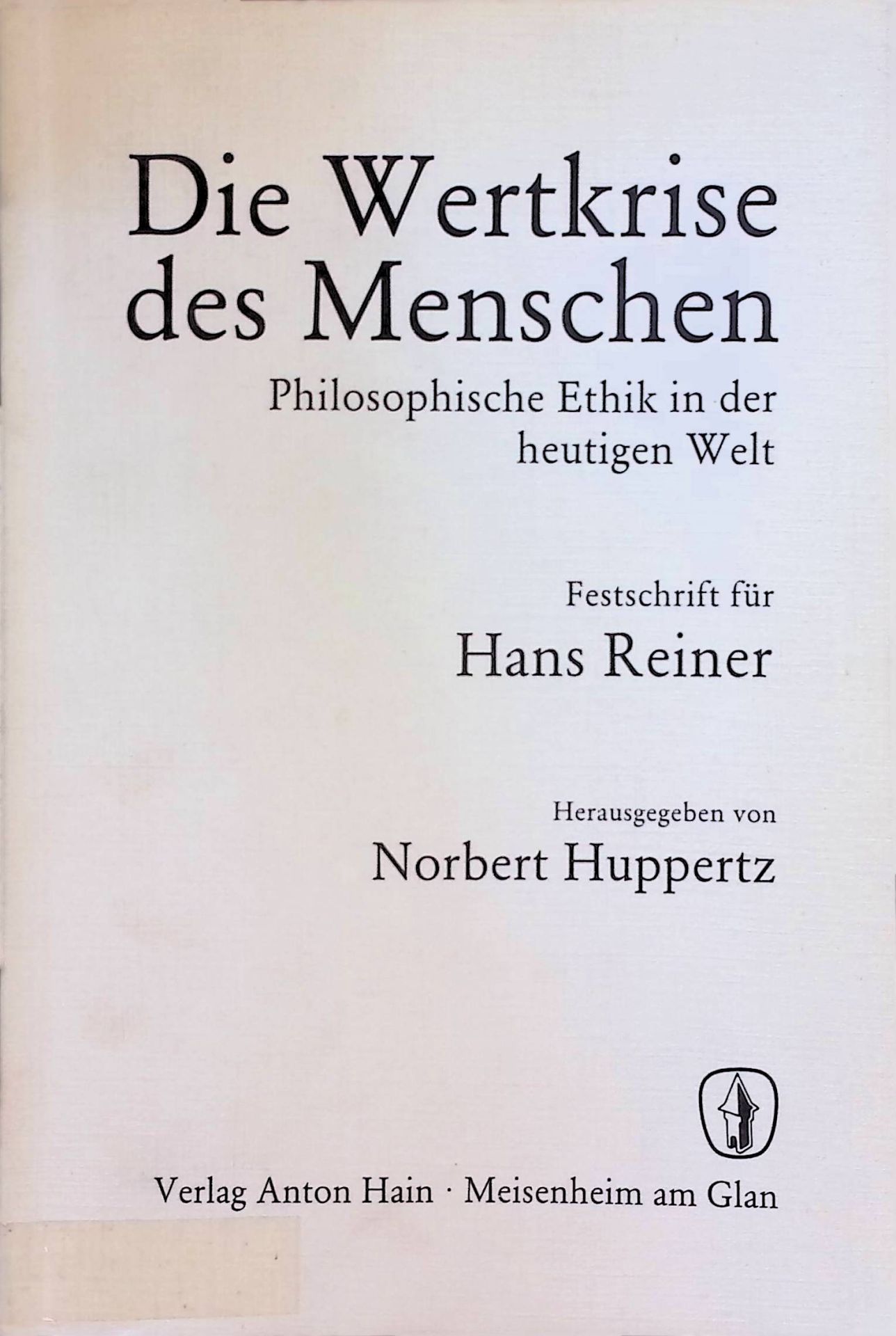 Ethos und Utopos -in: Die Wertkrise des Menschen : philos. Ethik in d. heutigen Welt - Festschr. für Hans Reiner