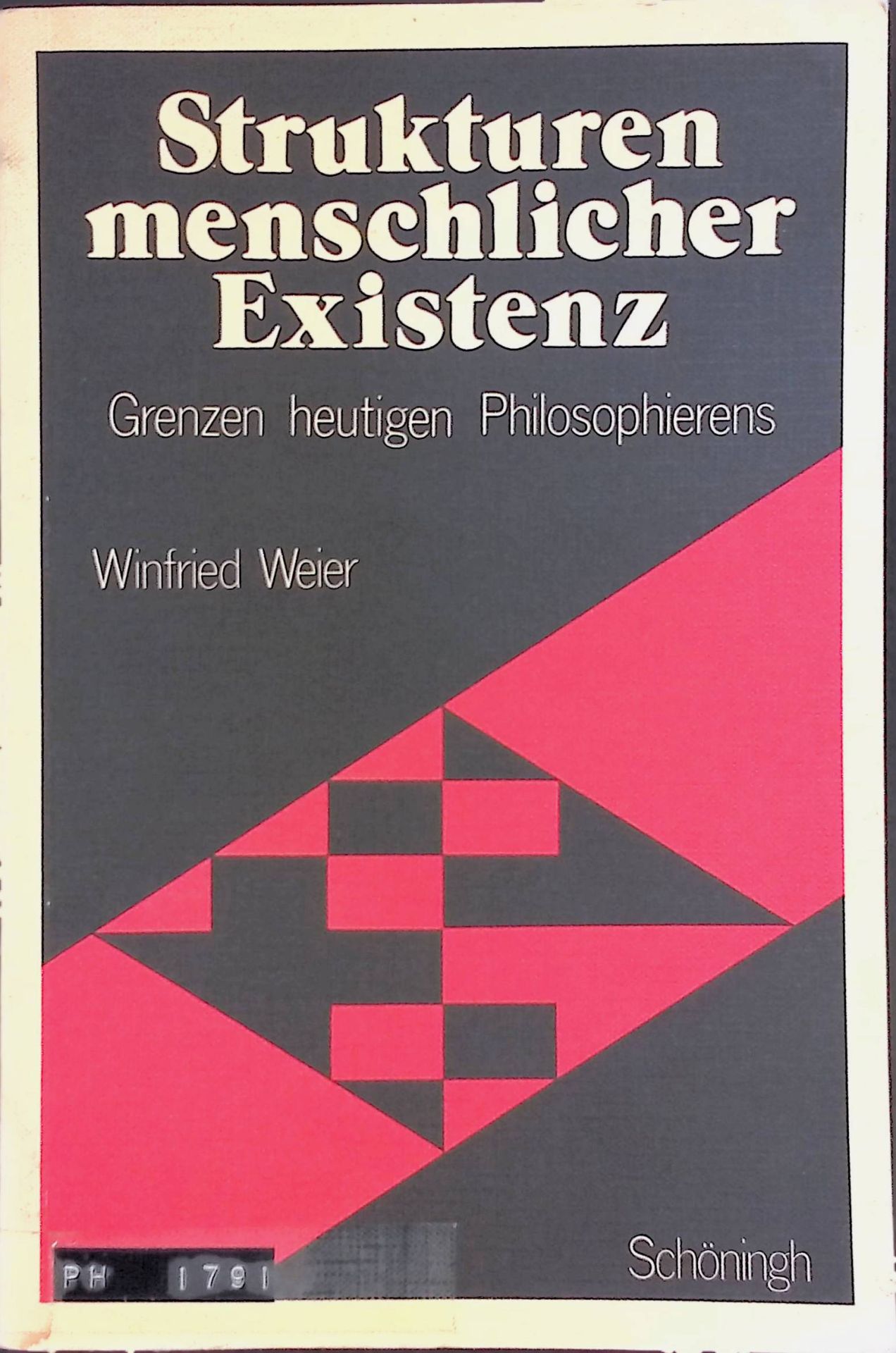 Strukturen menschlicher Existenz. Grenzen heutigen Philosophierens