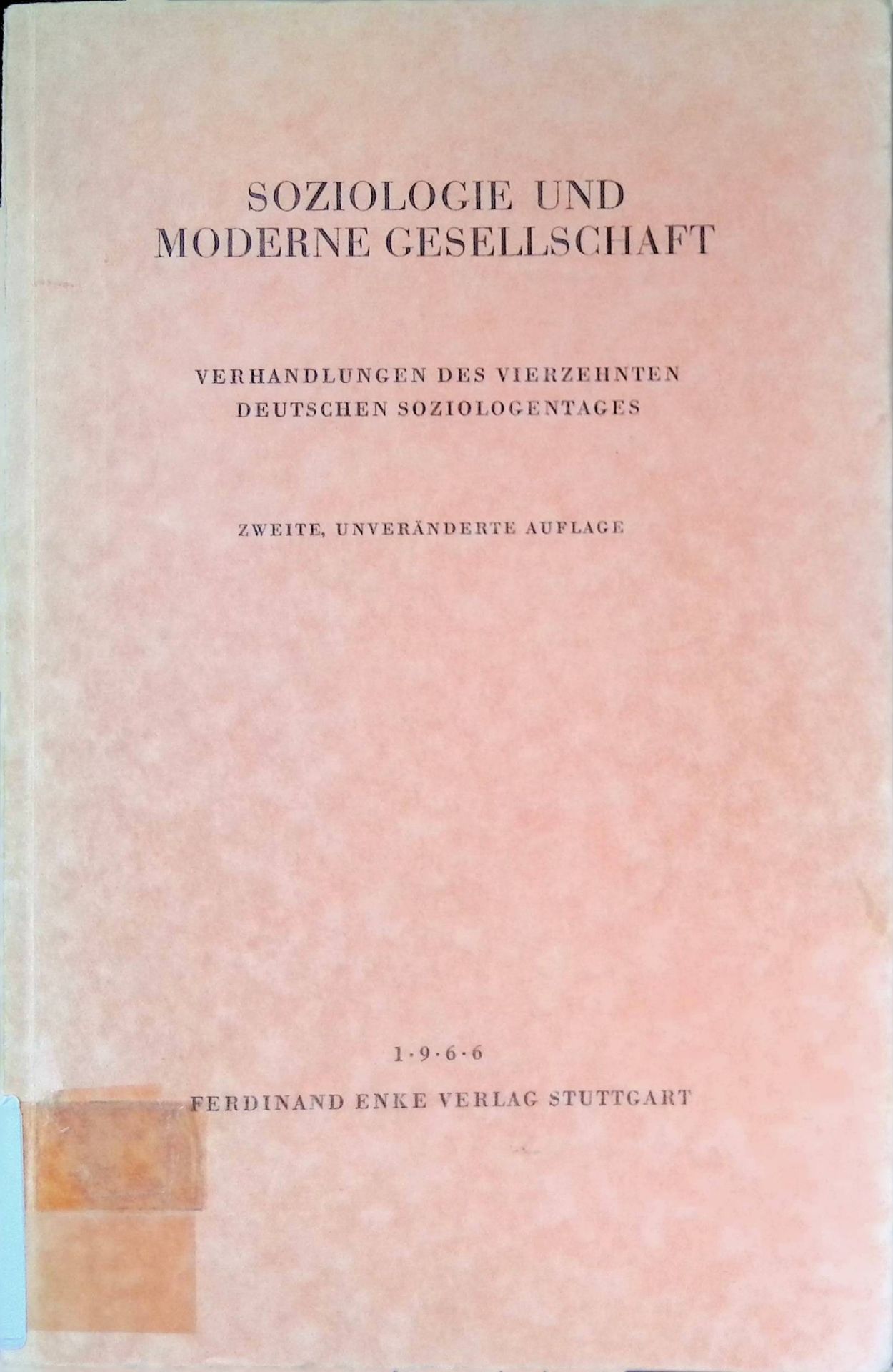Soziologie und moderne Gesellschaft : Verhandlungen d. 14. Dt. Soziologentages vom 20. - 24. Mai 1959 in Berlin