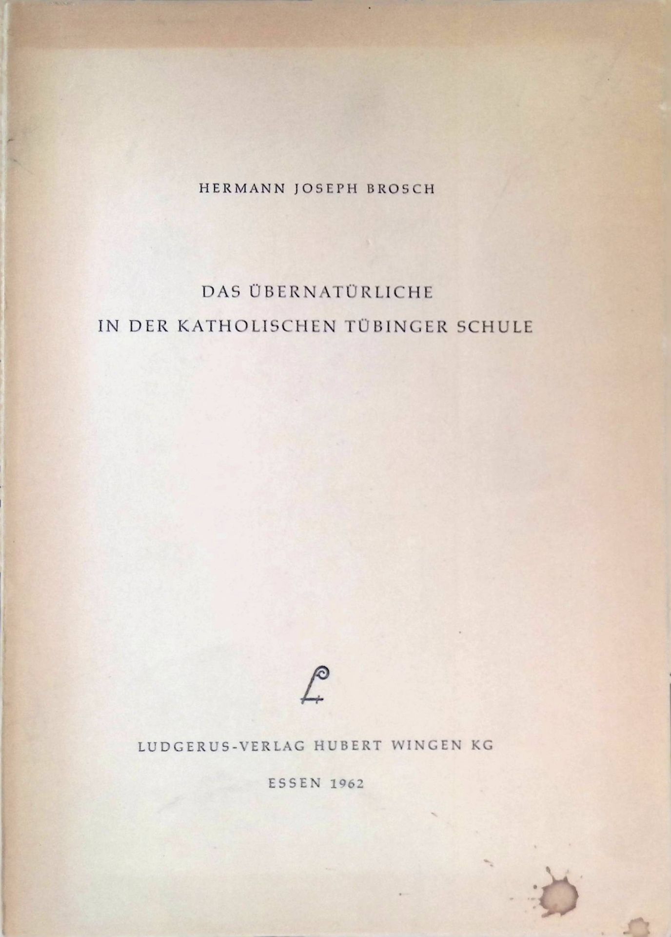 Das Übernatürliche in der katholischen Tübinger Schule