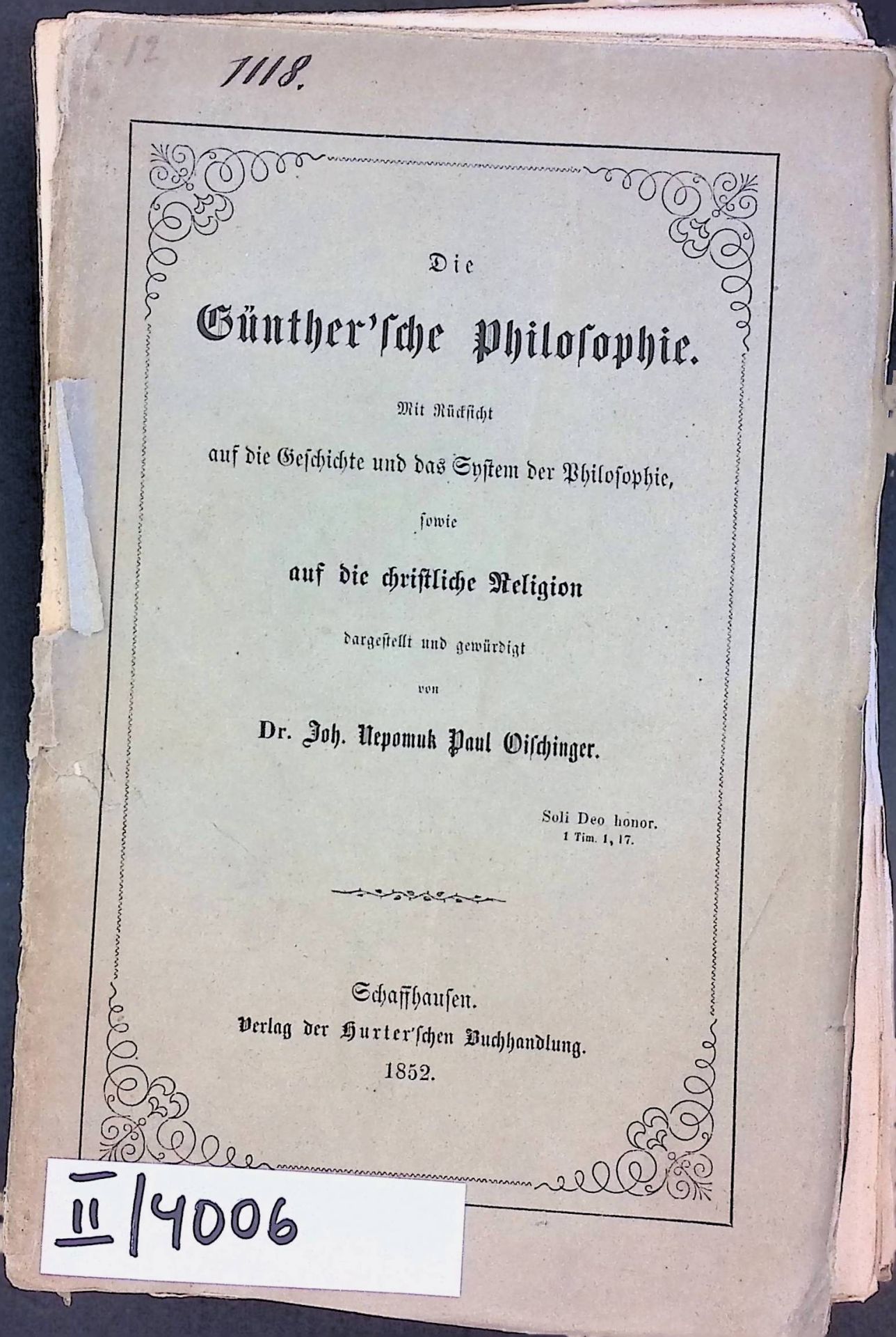 Die Günther'sche Philosophie. Mit Rücksicht auf die Geschichte und das System der Philosophie, sowie auf die christliche Religion