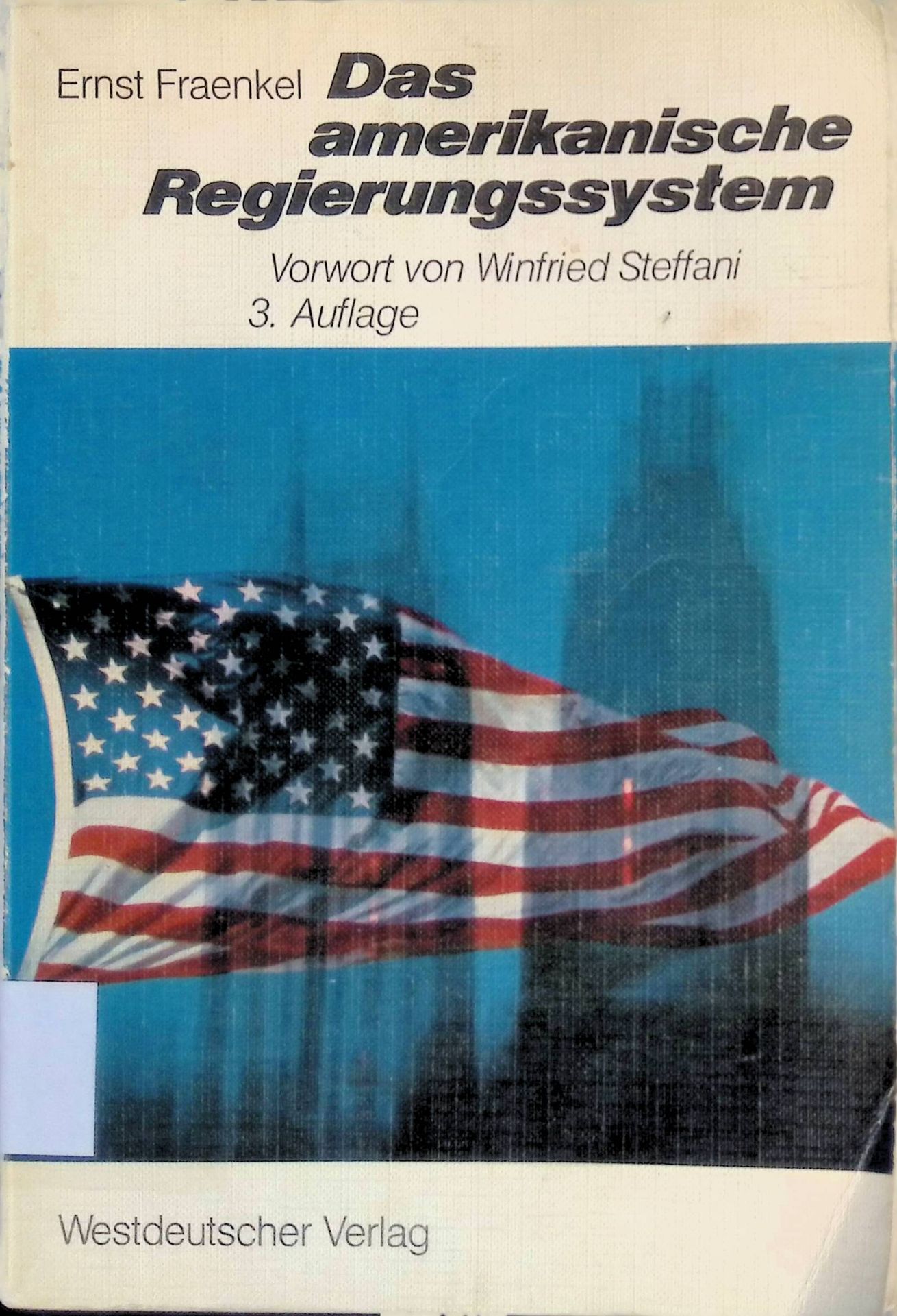 Das amerikanische Regierungssystem : e. politolog. Analyse