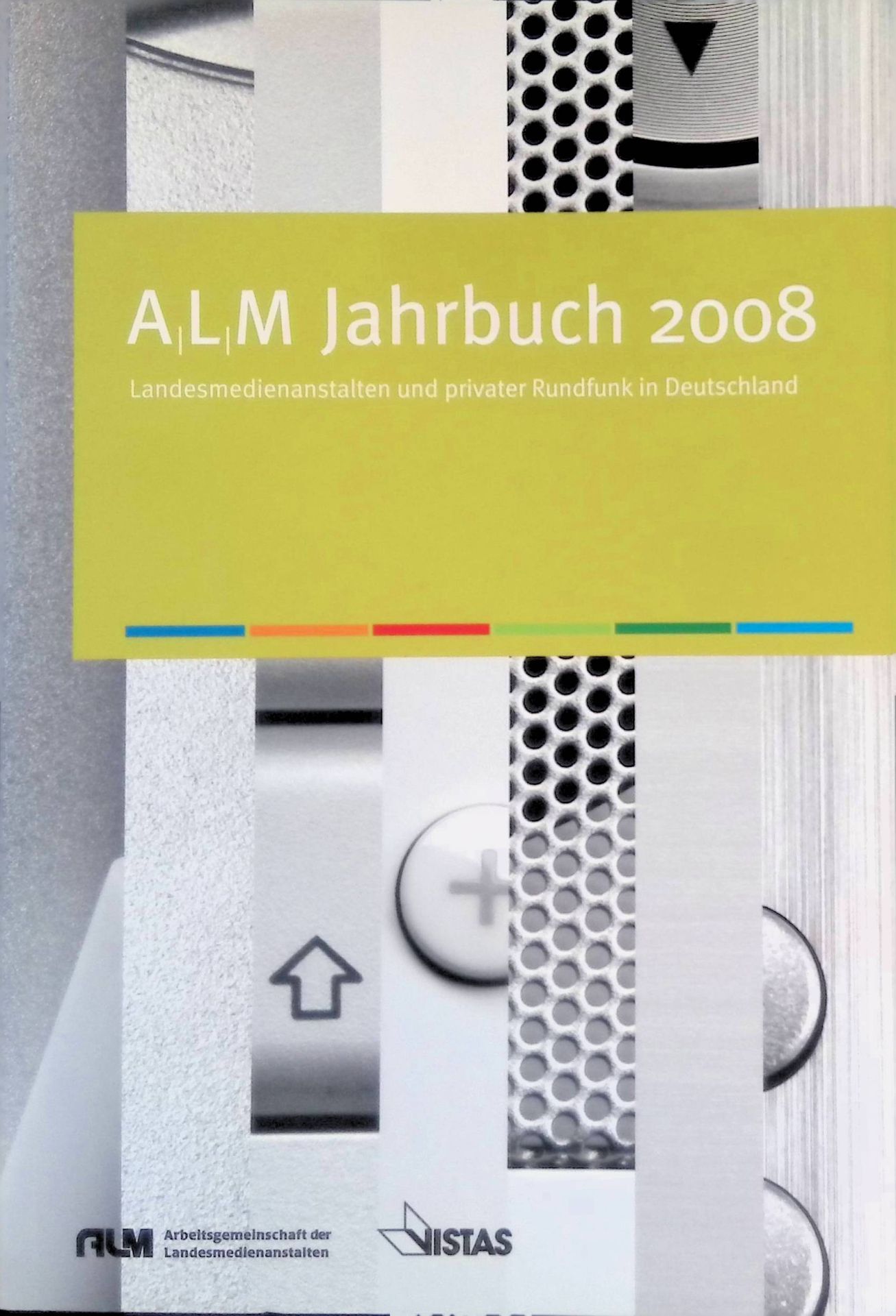 Alm Jahrbuch 2008. Landesmedienanstalten und privater Rundfunk in Deutschland