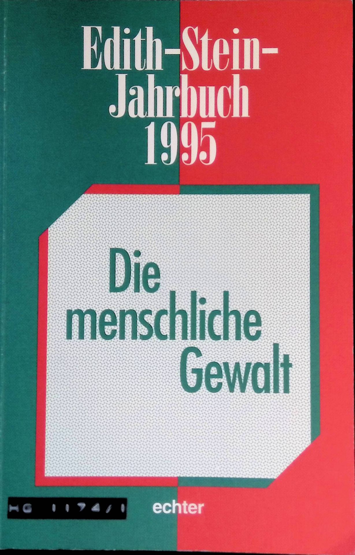 Im Himmel gibt es Diebeshöhlen: in - Edith-Stein-Jahrbuch, Bd.1 : Die menschliche Gewalt