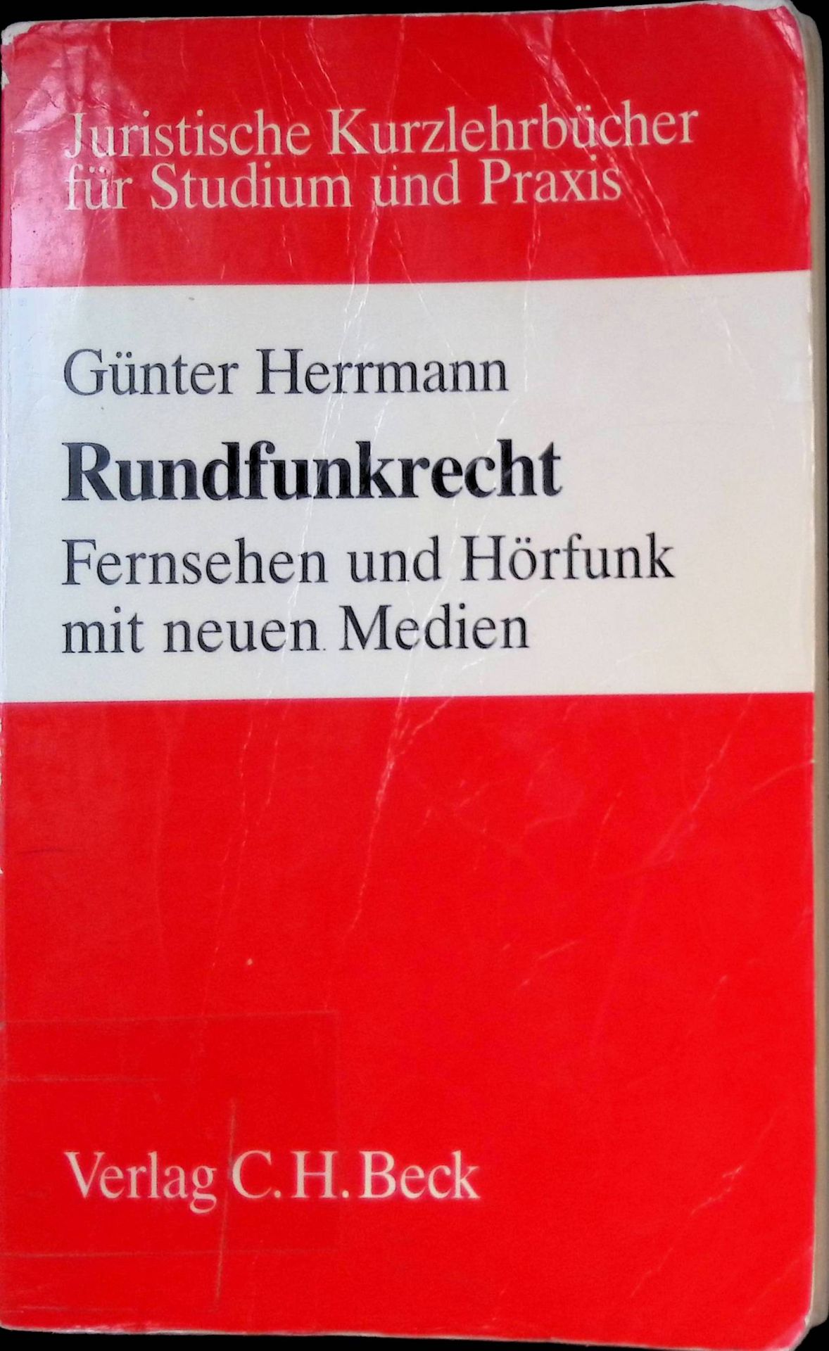 Rundfunkrecht : Fernsehen und Hörfunk mit neuen Medien