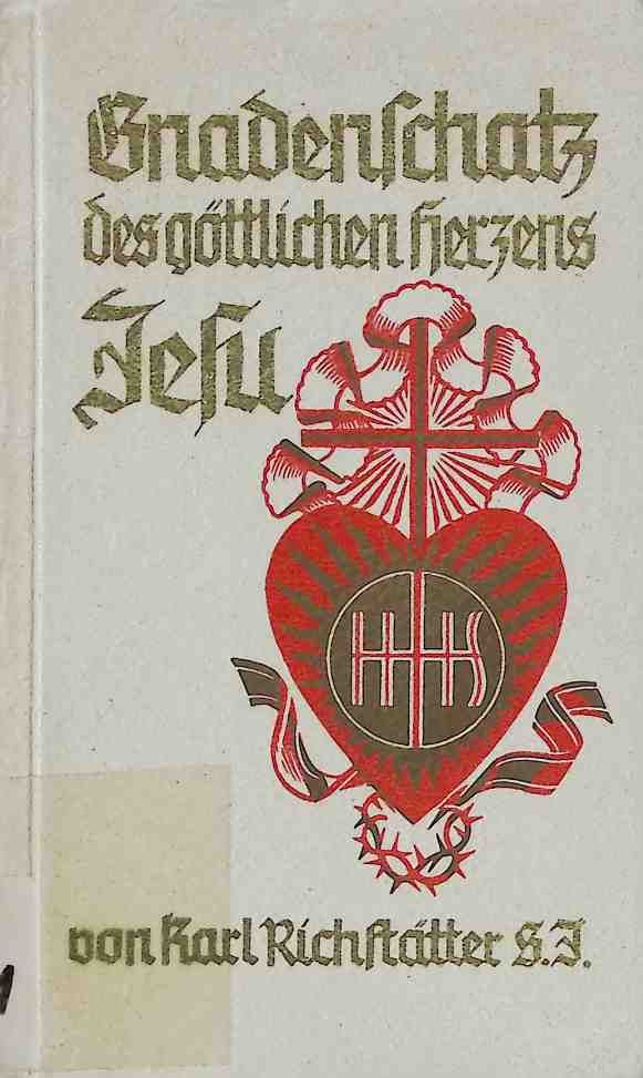 Gnadenschatz des göttlichen Herzens Jesu. Liturgie, Sprüche, Gebete
