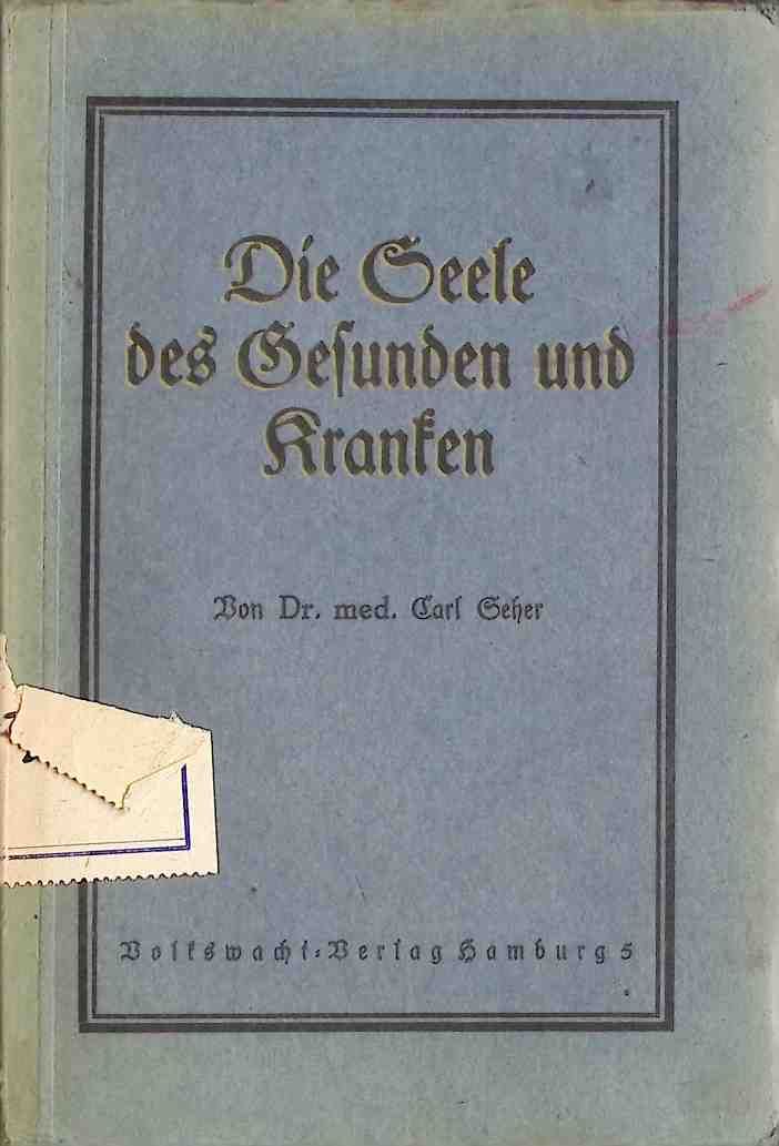 Die Seele des Gesunden und Kranken - Ein gemeinverständliches Handbuch für die gesamte Seelenkunde