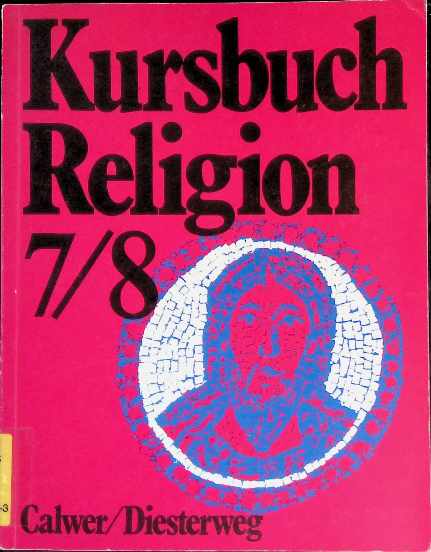 Kursbuch Religion : Arbeitsbuch für den Religionsunterricht im 7./8. Schuljahr