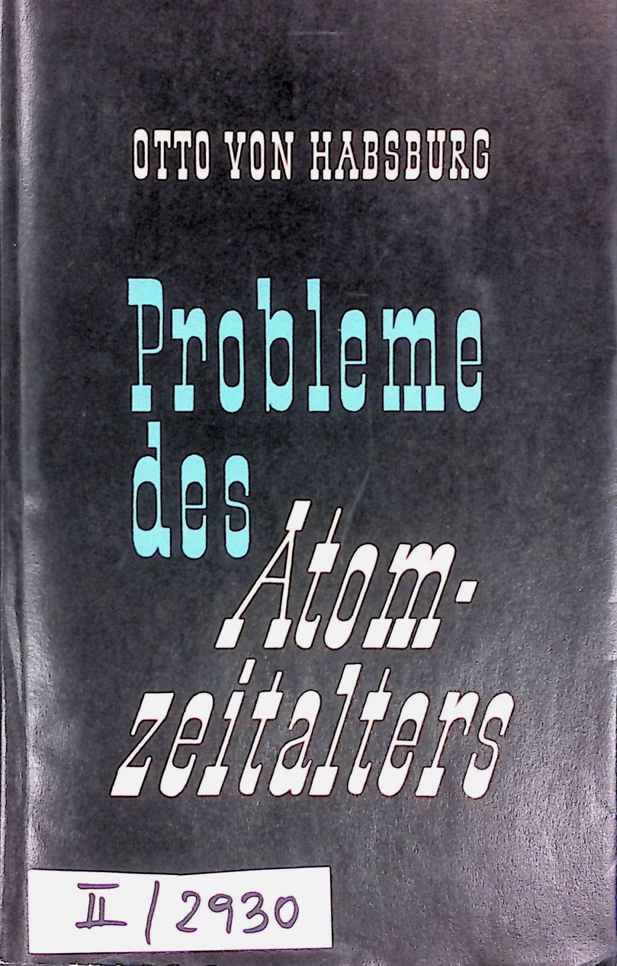 Probleme des Atomzeitalters. Weltpolitische u. soziale Aspekte