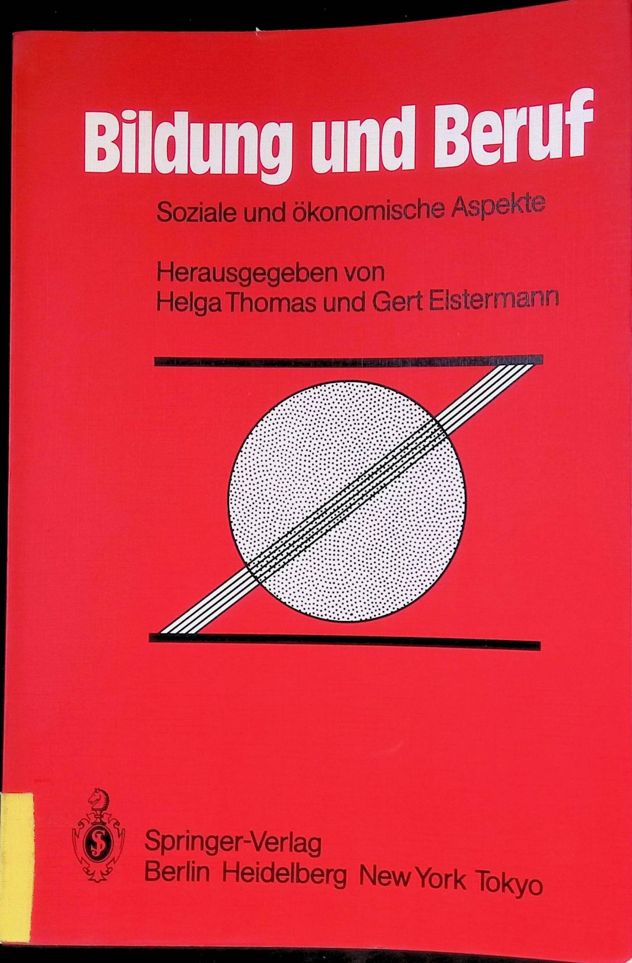 Bildung und Beruf : soziale u. ökonom. Aspekte