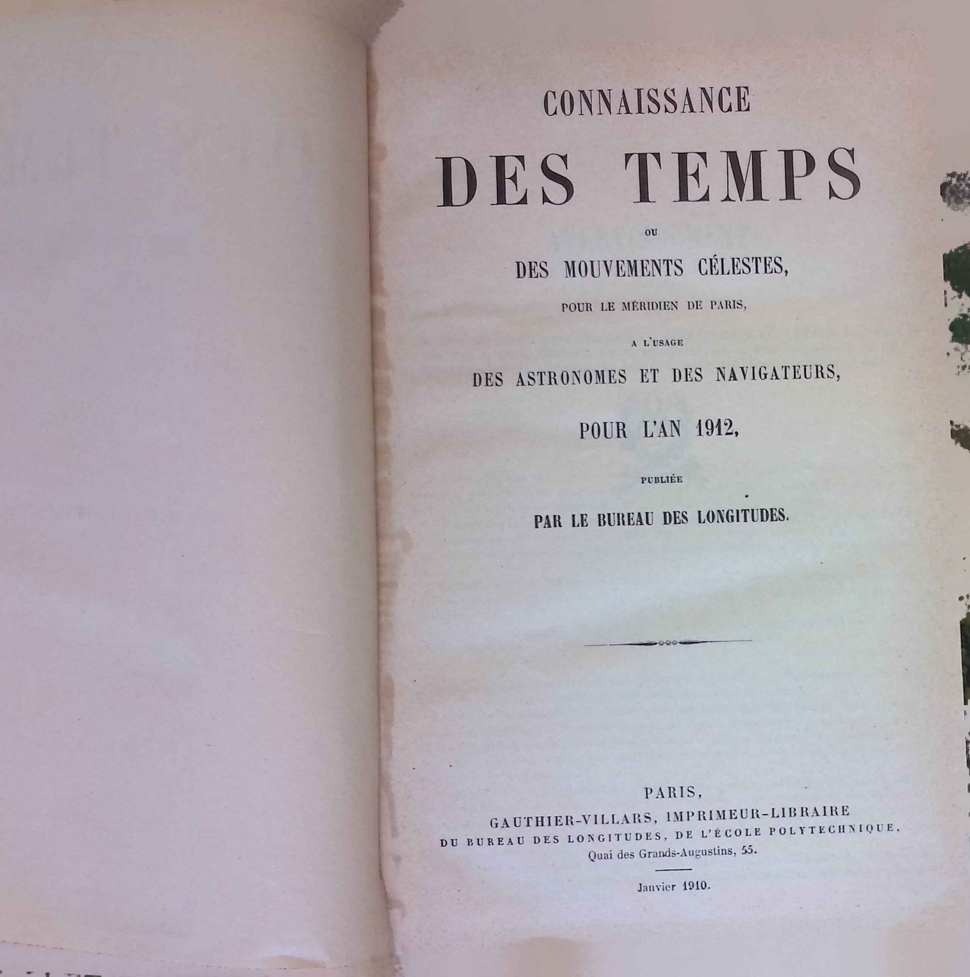 Connaissance des Temps ou des Mouvements Celestes, pour le Meridien de Paris,a L'usage des Astronomes et des Navigateurs, Por l'An 1912