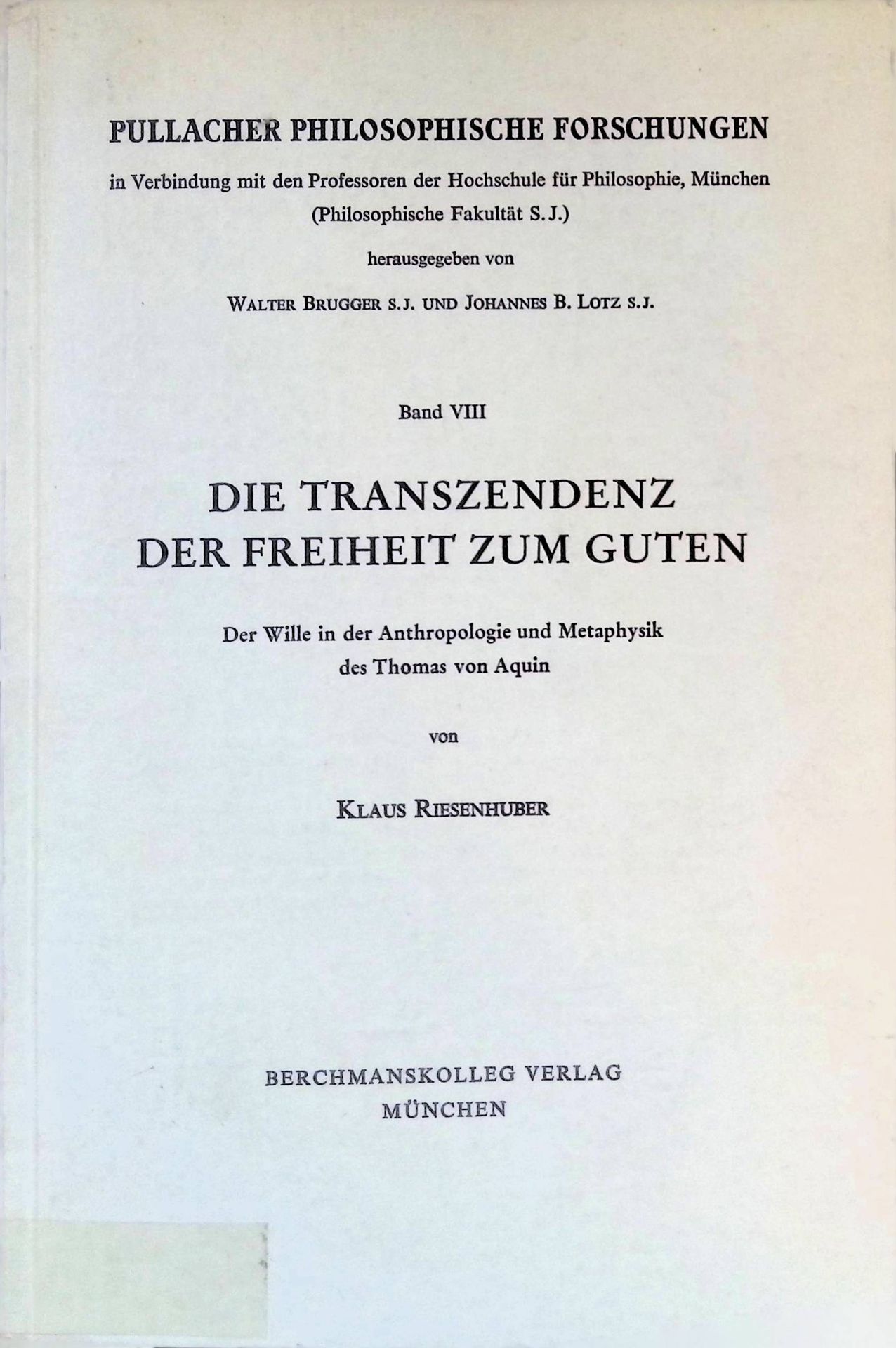 Die Transzendenz der Freiheit zum Guten : Der Wille d. Anthropologie u. Metaphysik d. Thomas von Aquin