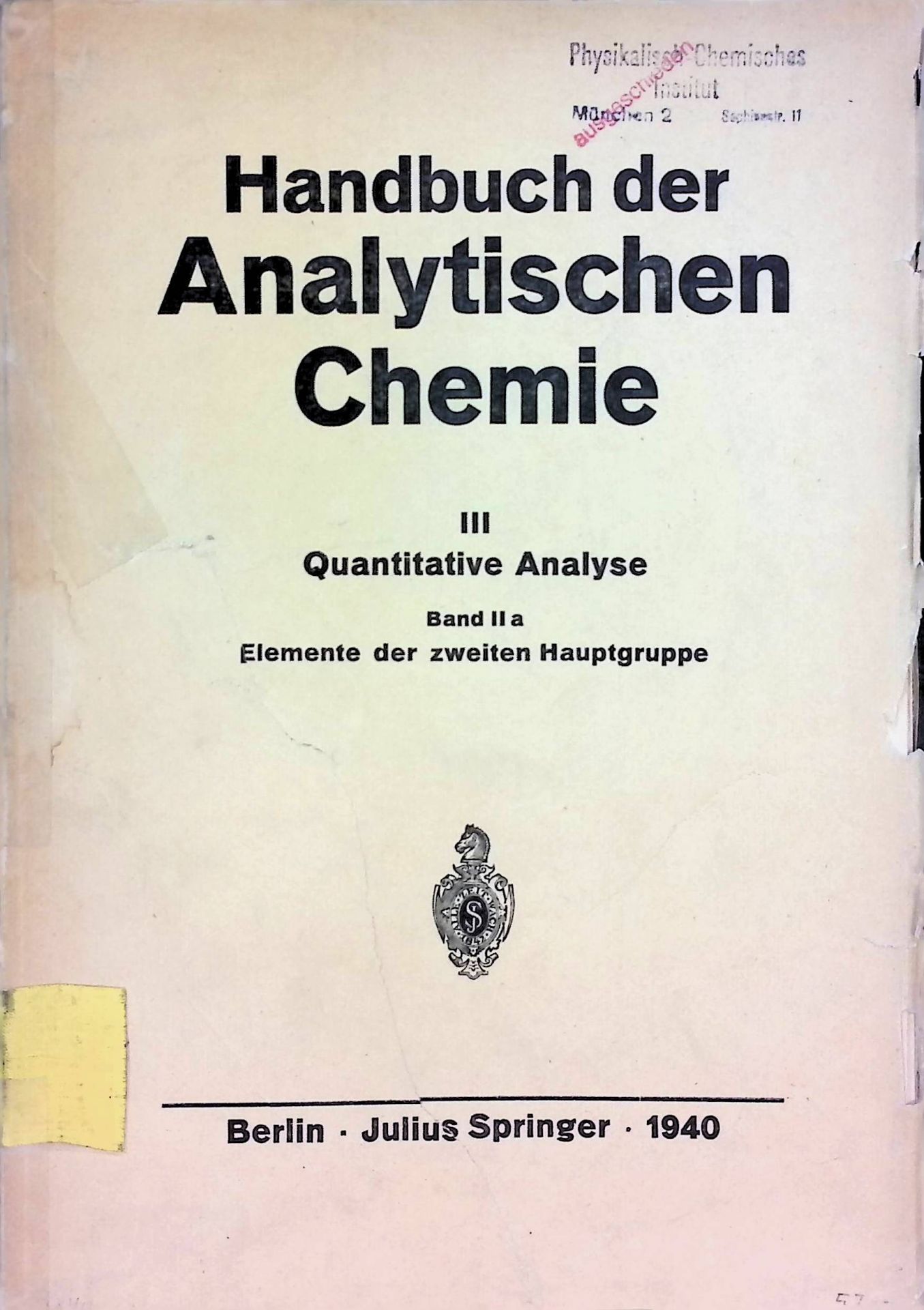 Handbuch der analytischen Chemie. Dritter Teil: Quantitative Bestimmungs- und Trennungsmethoden. Band 2a: Elemente der zweiten Hauptgruppe: Beryllium, Magnesium, Calcium, Strontium, Barium, Radium und Isotope