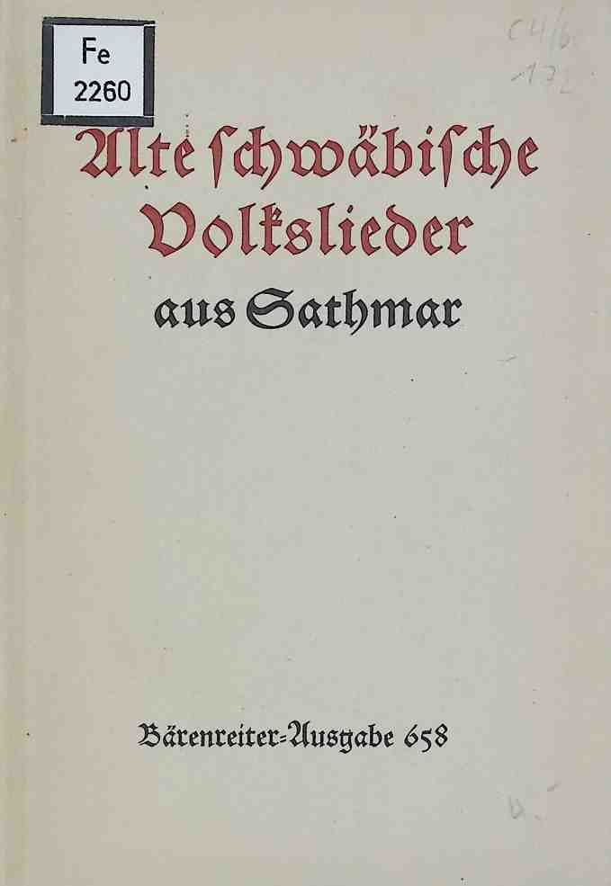 Alte schwäbische Volkslieder aus Sathmar mit ihren Weisen