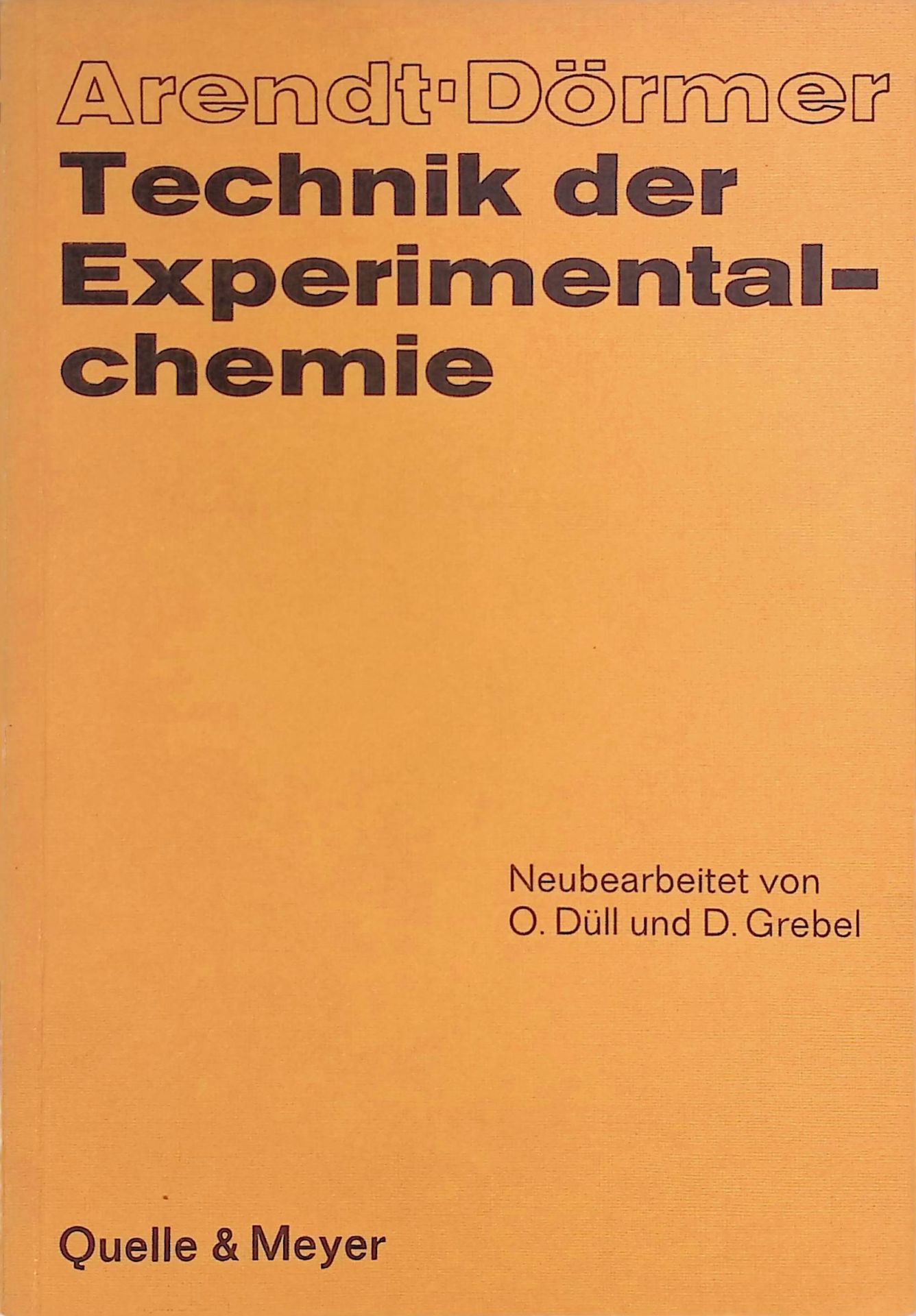 Technik der Experimentalchemie. Anleitung z. Ausführung chem. Experimente