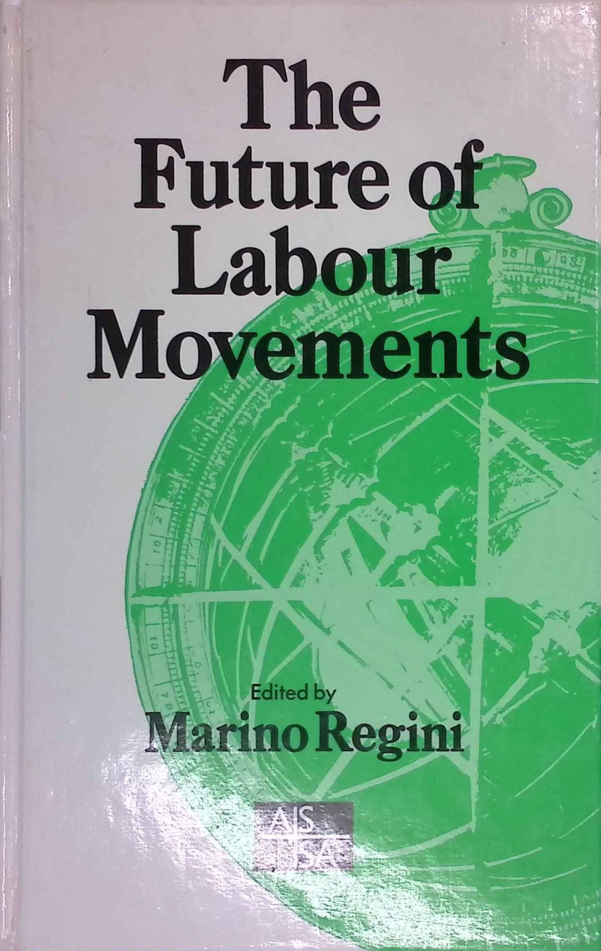The Future of Labour Movements