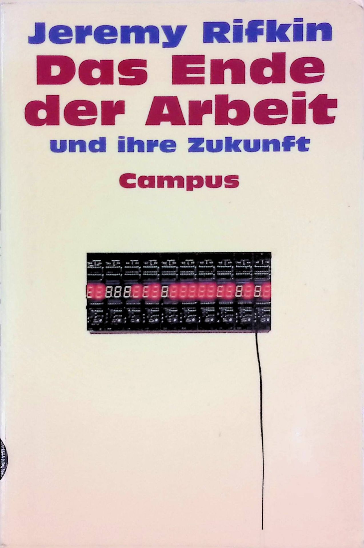 Das Ende der Arbeit und ihre Zukunft