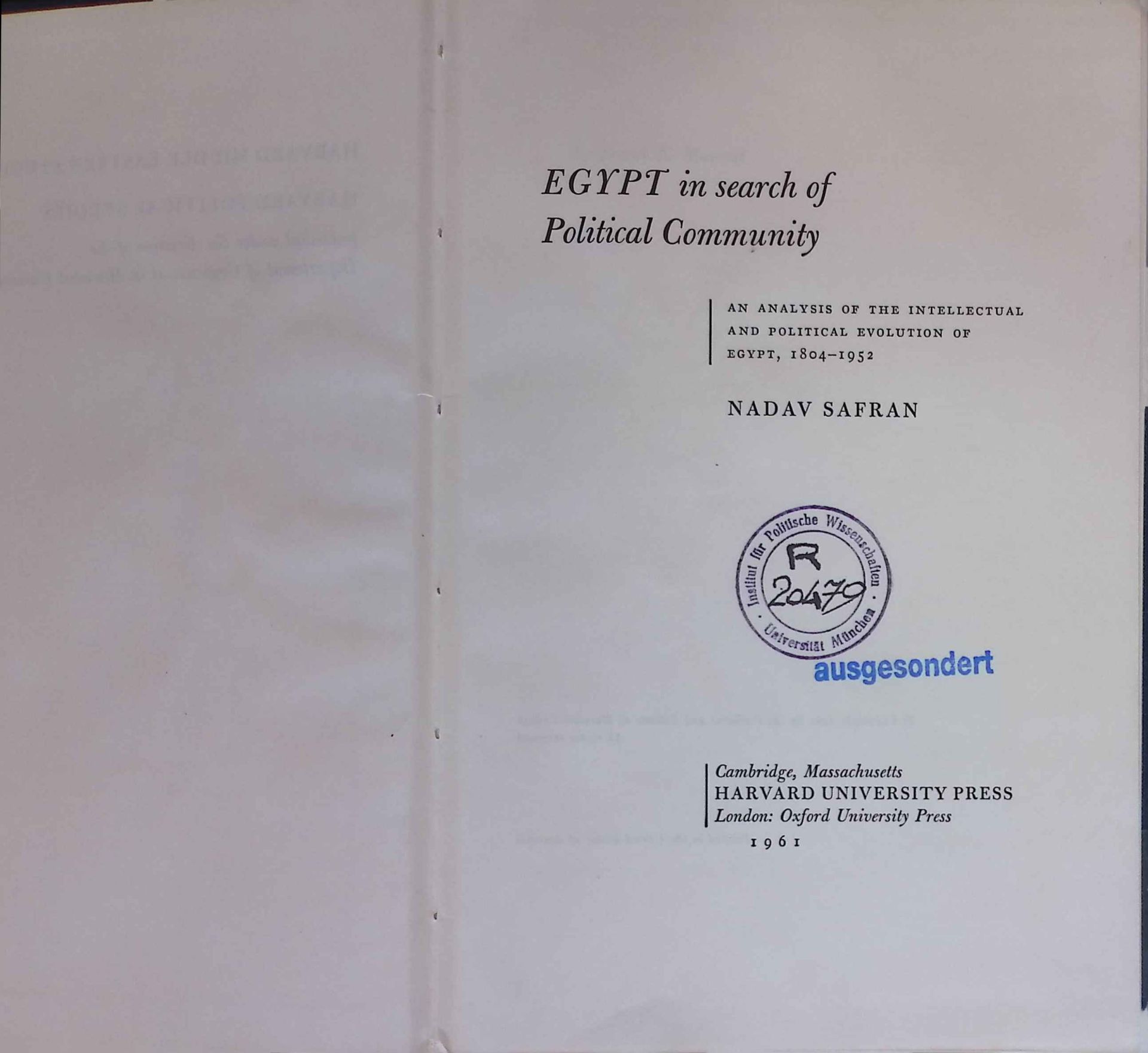 Egypt in Search of Political Community: An Analysis of the Intellectual and Political Evolution of Egypt, 1804-1952