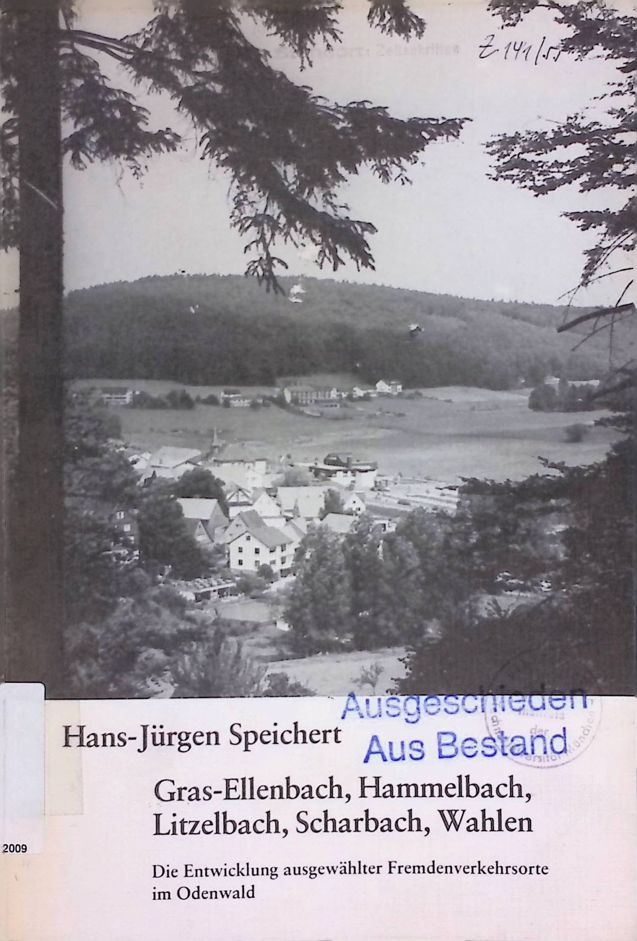 Gras-Ellenbach, Hammelbach, Litzelbach, Scharbach, Wahlen: Die Entwicklung ausgewählter Fremdenverkehrsorte im Odenwald