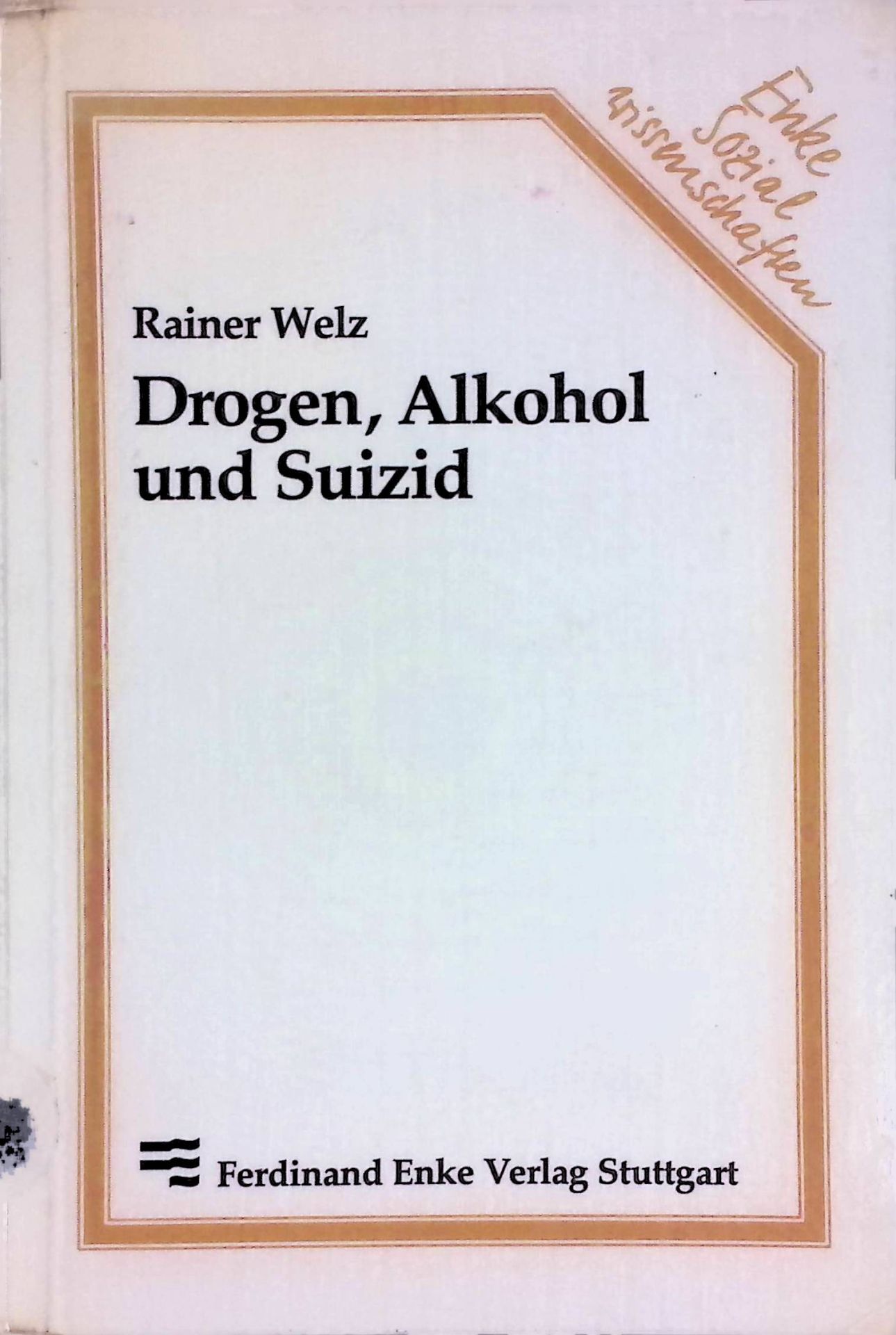 Drogen, Alkohol und Suizid. Strukturelle u. individuelle Aspekte abweichenden Verhaltens