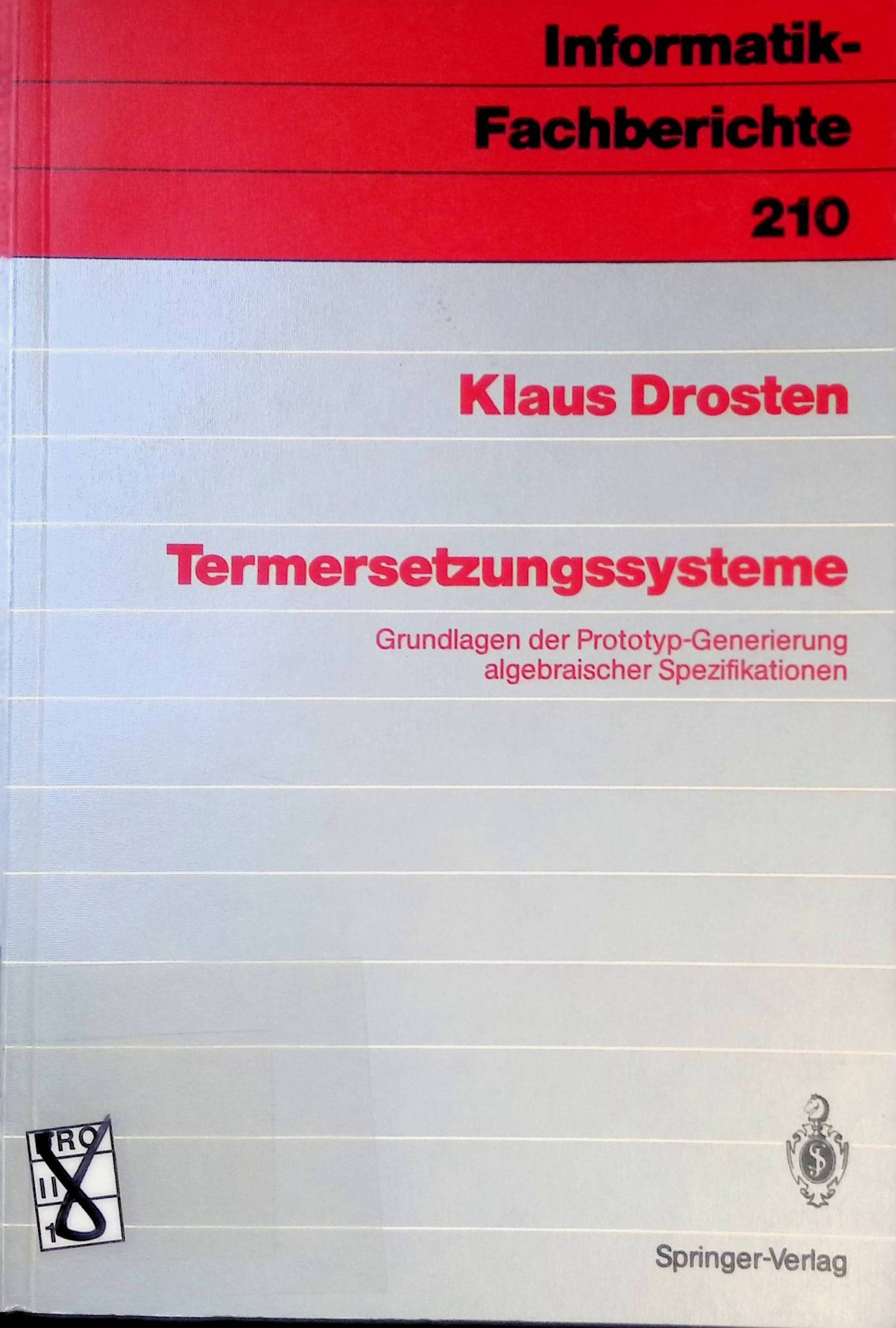 Termersetzungssysteme : Grundlagen der Prototyp-Generierung algebraischer Spezifikationen