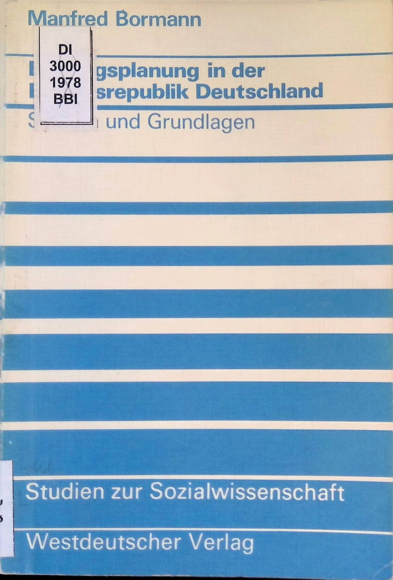 Bildungsplanung in der Bundesrepublik Deutschland : System u. Grundlagen