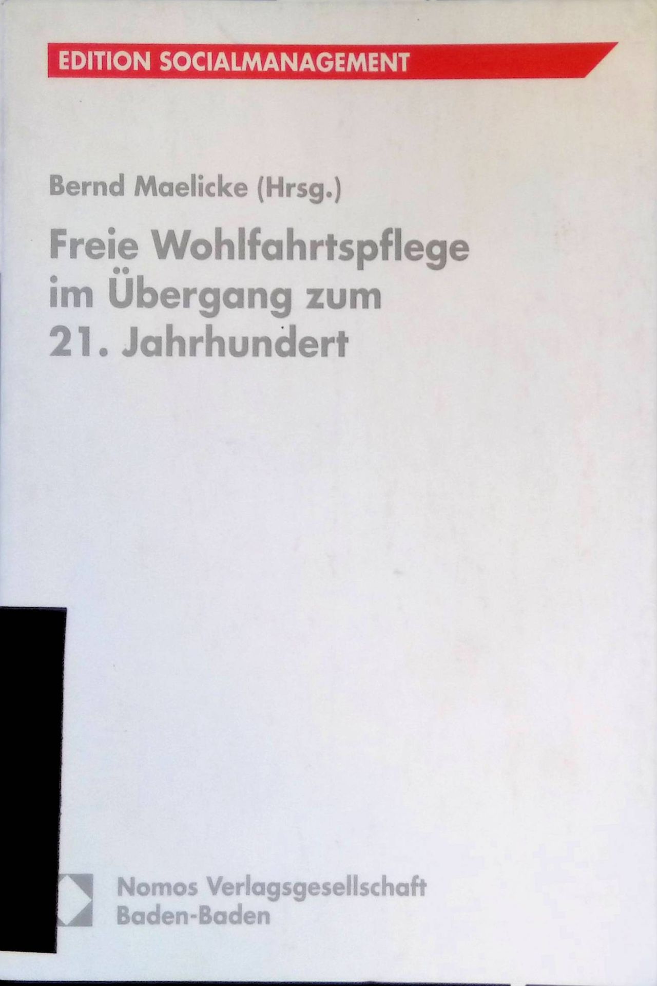 Freie Wohlfahrtspflege im Übergang zum 21. Jahrhundert