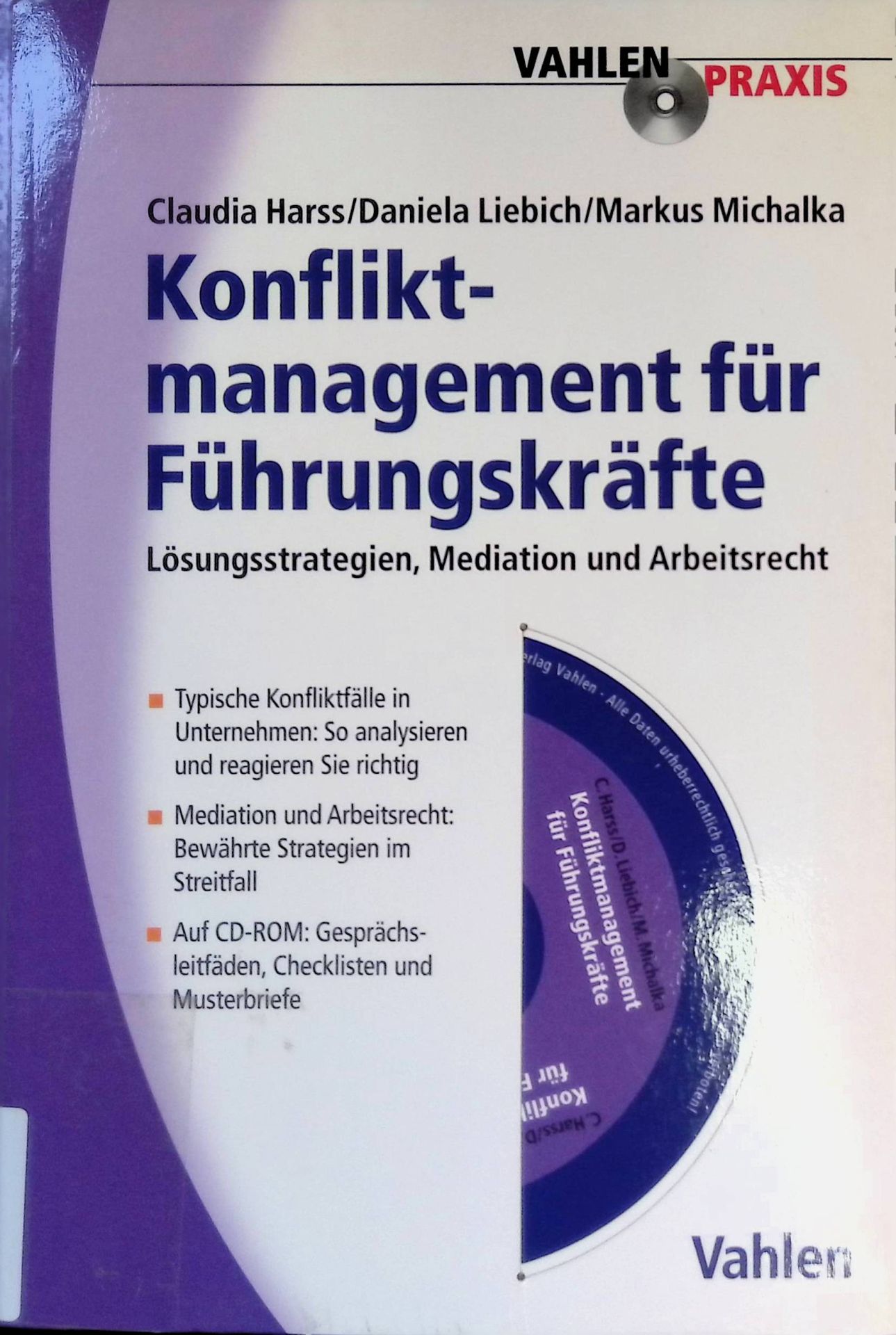 Konfliktmanagement für Führungskräfte : Lösungsstrategien, Mediation und Arbeitsrecht
