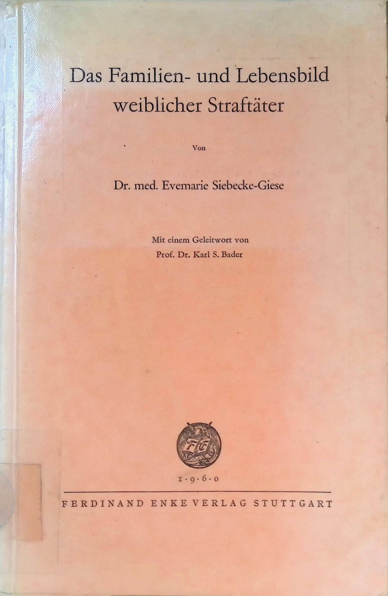 Das Familien- und Lebensbild weiblicher Straftäter