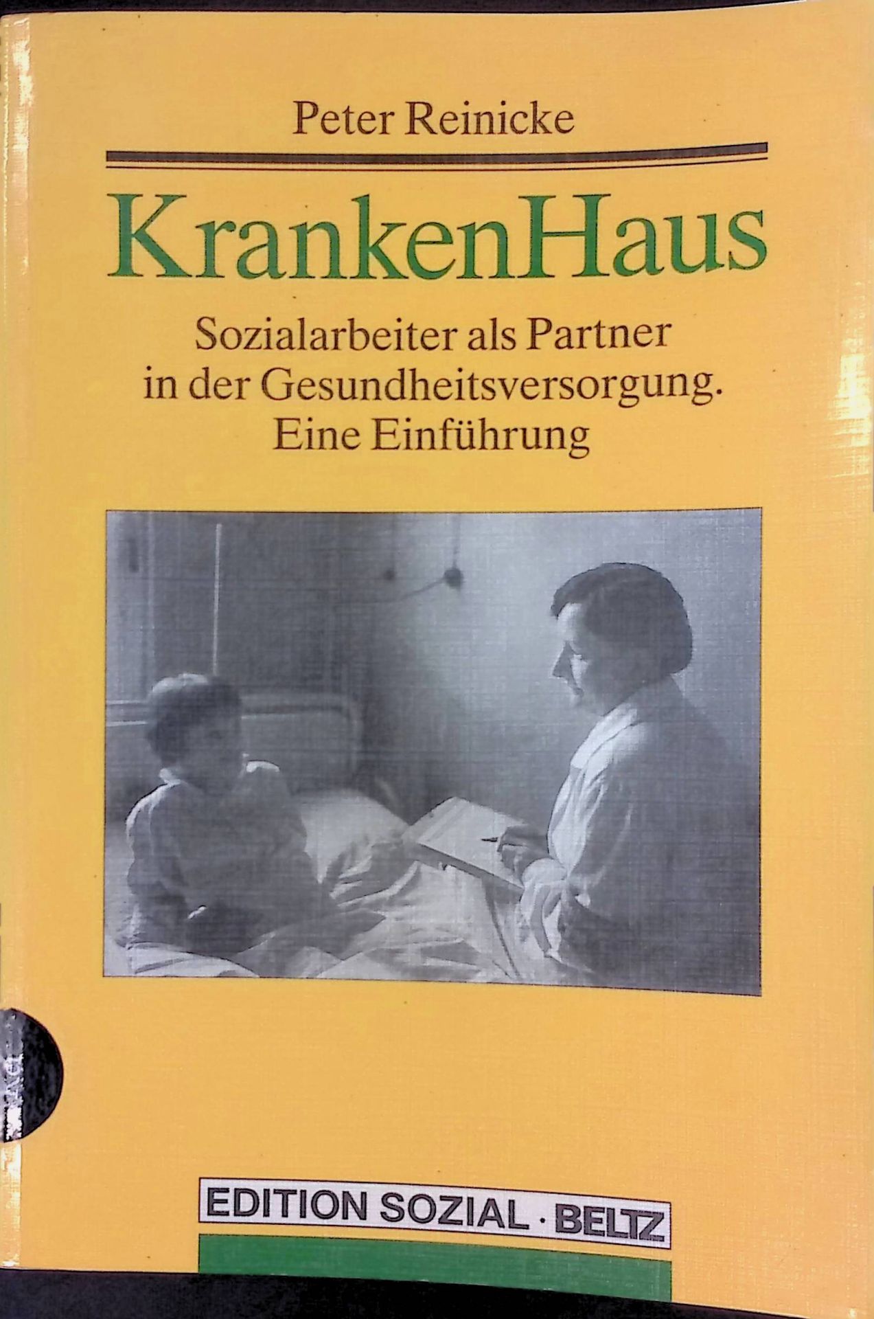 KrankenHaus. Sozialarbeiter als Partner in der Gesundheitsversorgung. Eine Einführung