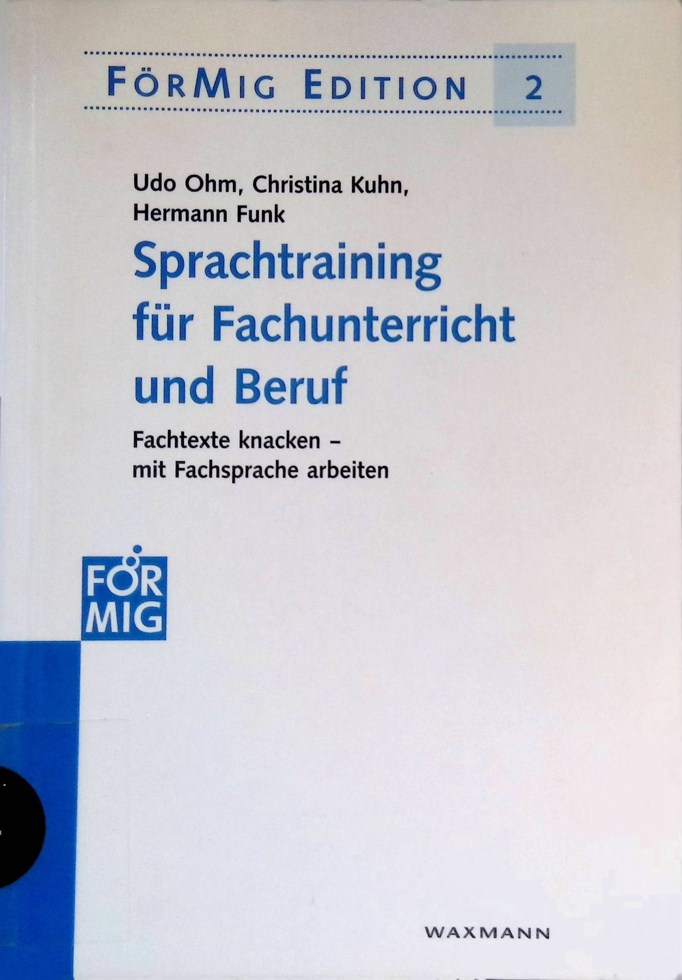 Sprachtraining für Fachunterricht und Beruf : Fachtexte knacken - mit Fachsprache arbeiten