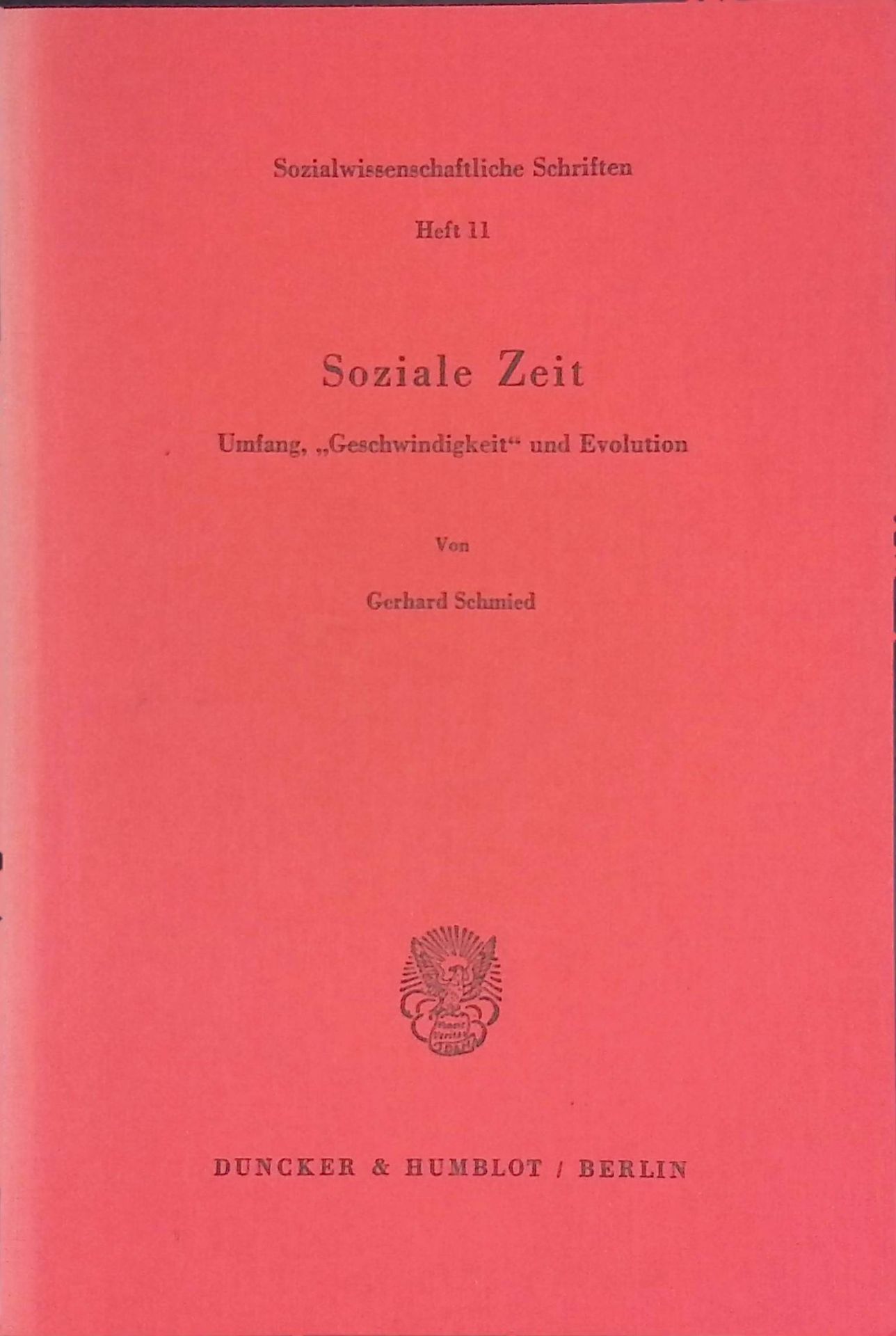 Soziale Zeit. Umfang, Geschwindigkeit u. Evolution