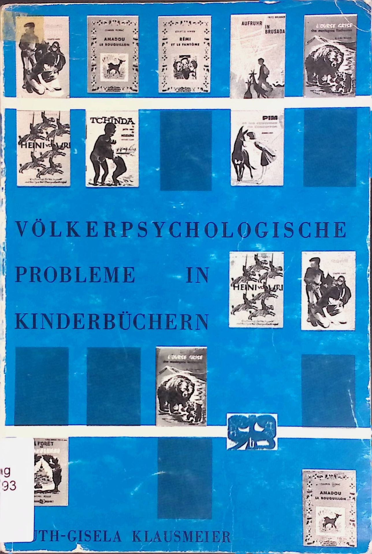 Völkerpsychologische Probleme in Kinderbüchern. Vergleichende Untersuchungen an englischer, französischer und deutsch-schweizerischer Kinderliteratur