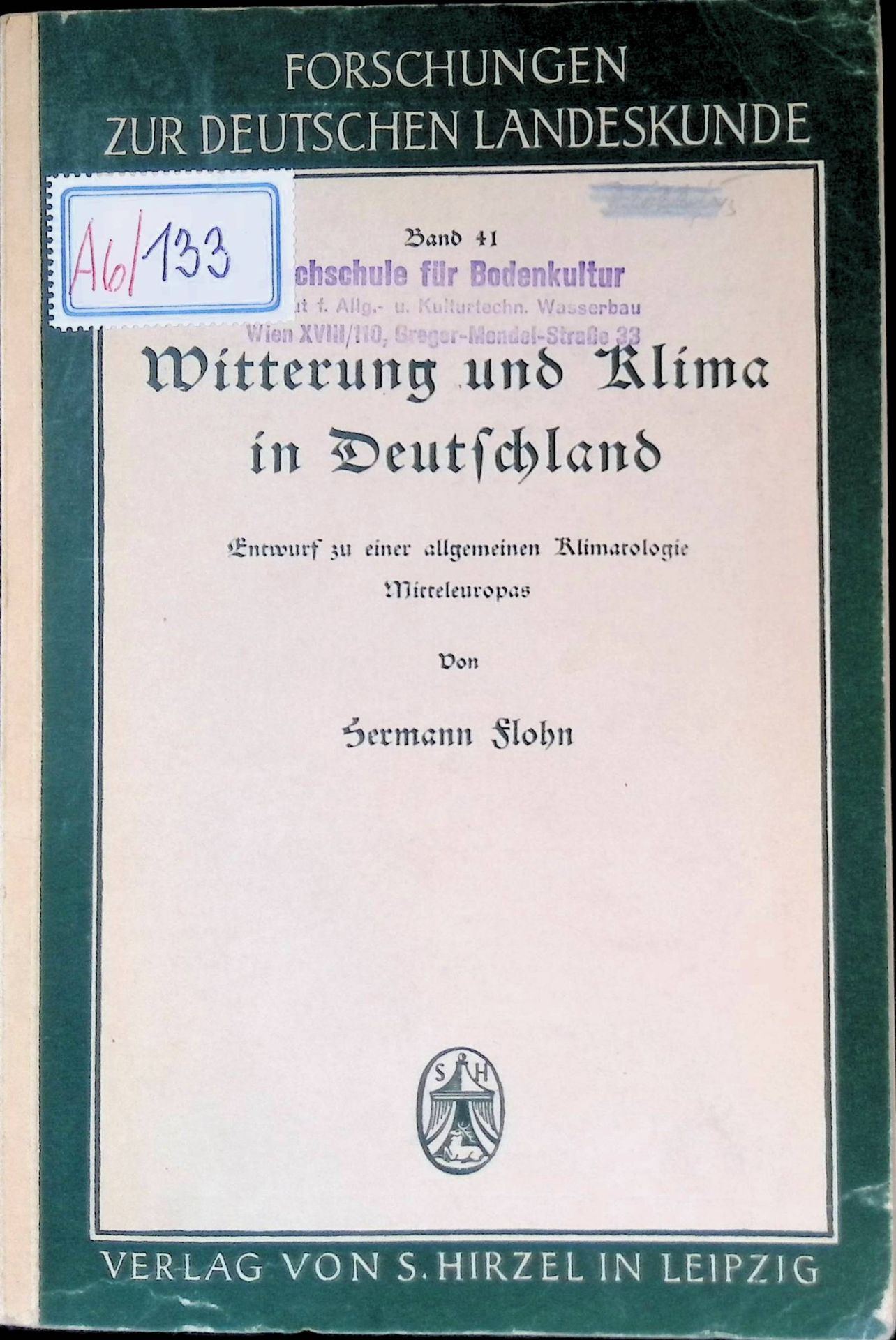 Witterung und Klima in Deutschland : Entwurf zu e. allgemeinen Klimatologie Mitteleuropas