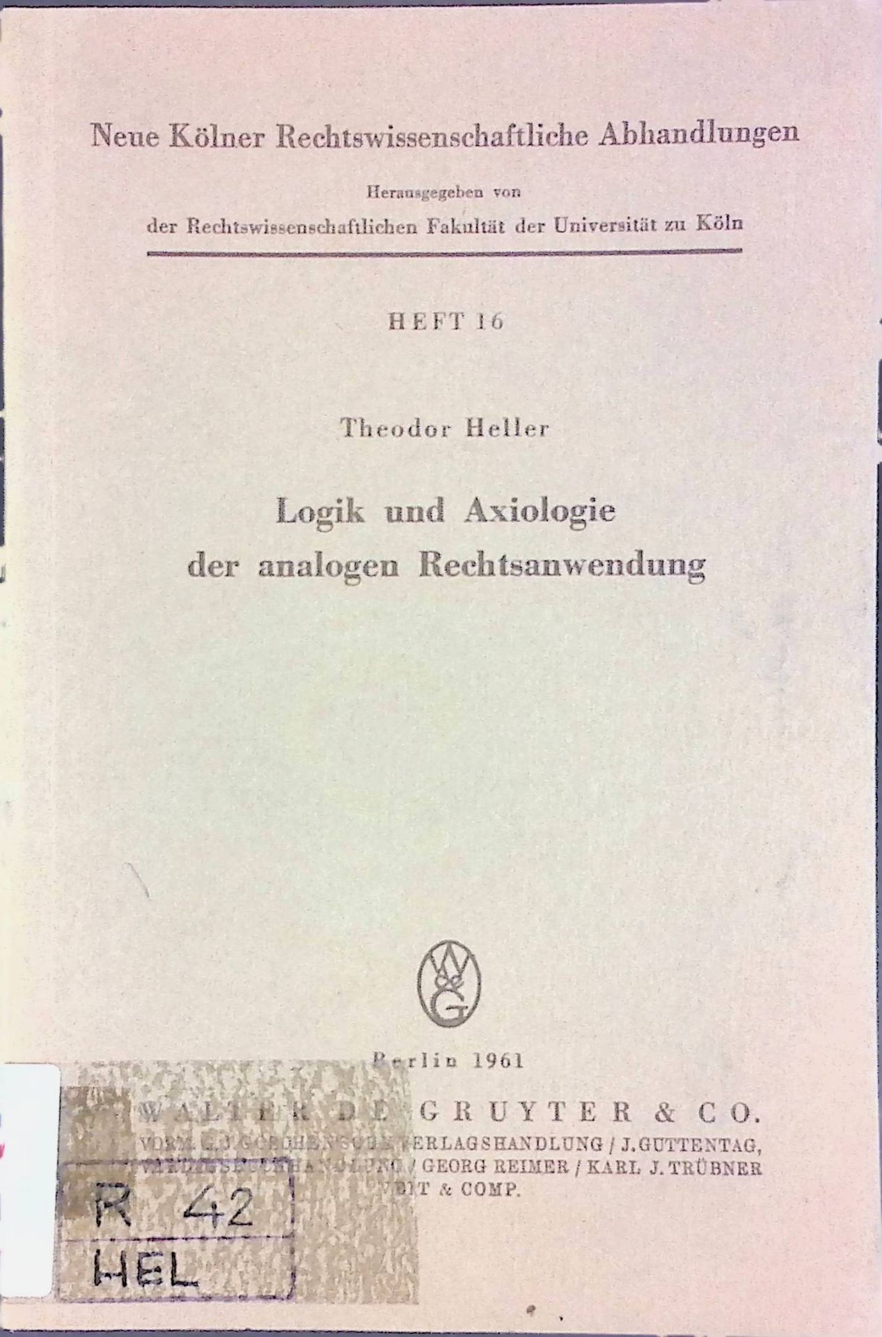 Logik und Axiologie der analogen Rechtsanwendung
