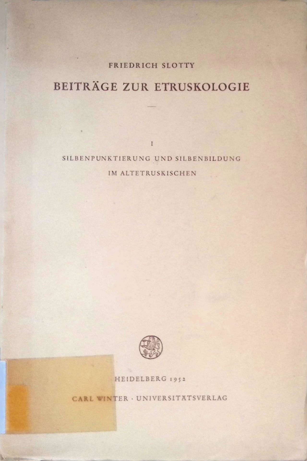 Beiträge zur Etruskologie I: Silbenpunktierung und Silbenbildung im Altetruskischen