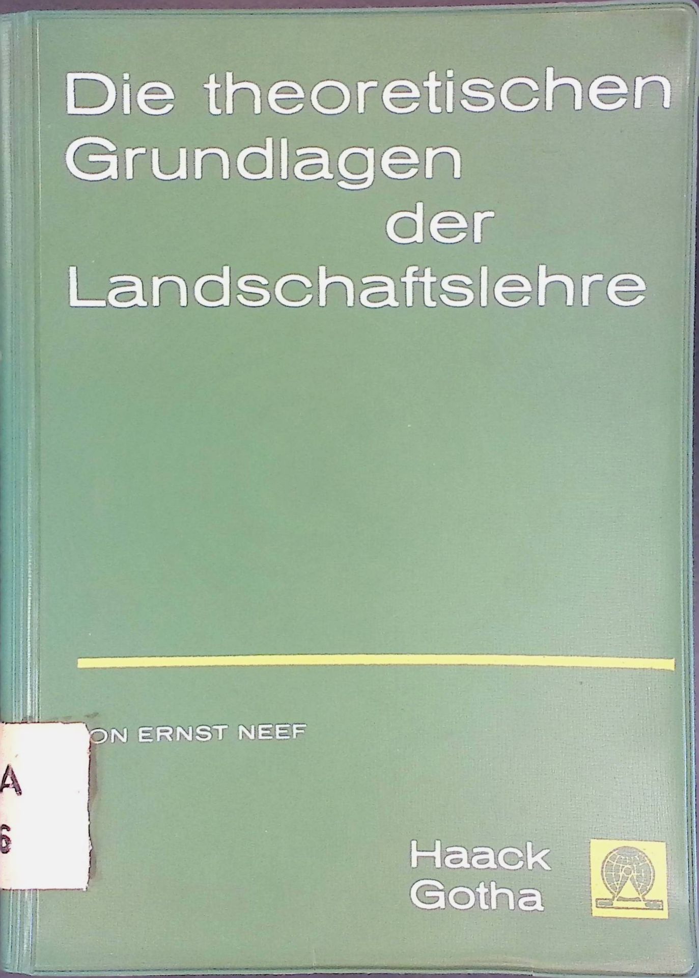 Die theoretischen Grundlagen der Landschaftslehre