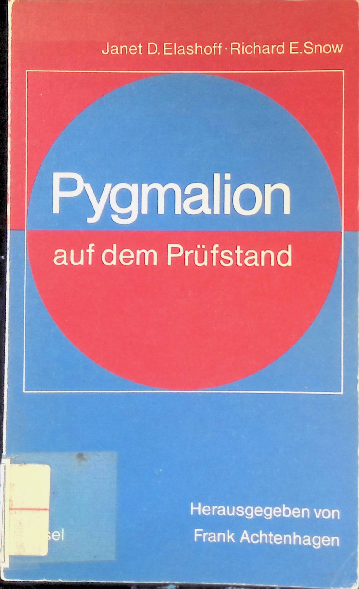 Pygmalion auf dem Prüfstand : Einf. in empir.-statist. Methoden auf d. Grundlage e. krit. Analyse d. Rosenthal-Jacobson-Studie Pygmalion im Klassenzimmer